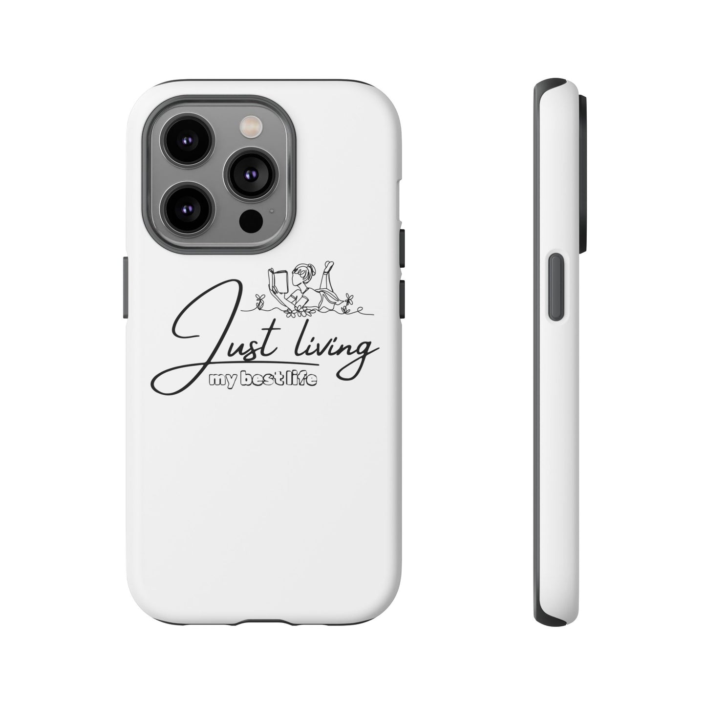 Tough Cases-iPhone cases- Just Living my best life