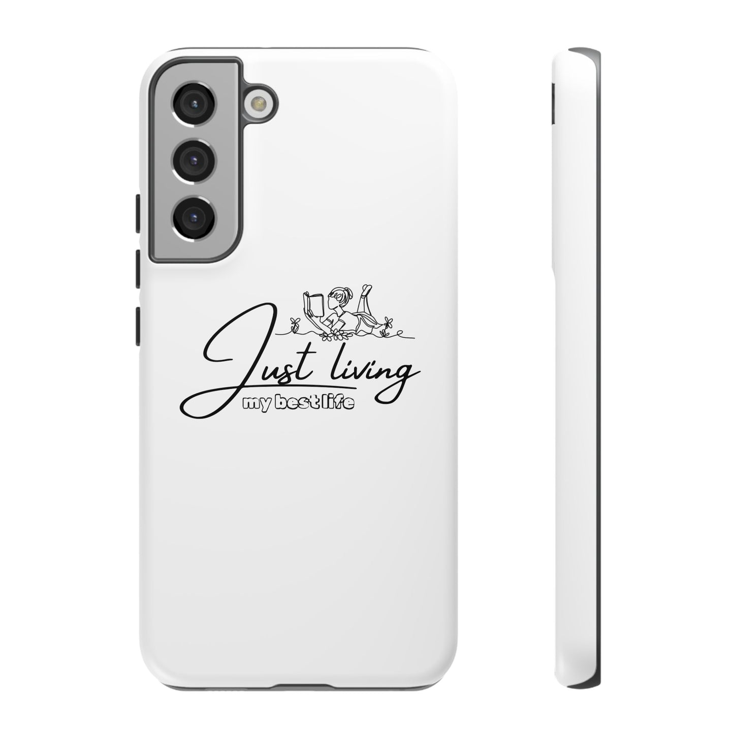 Tough Cases-Samsung cases- Just living my best life