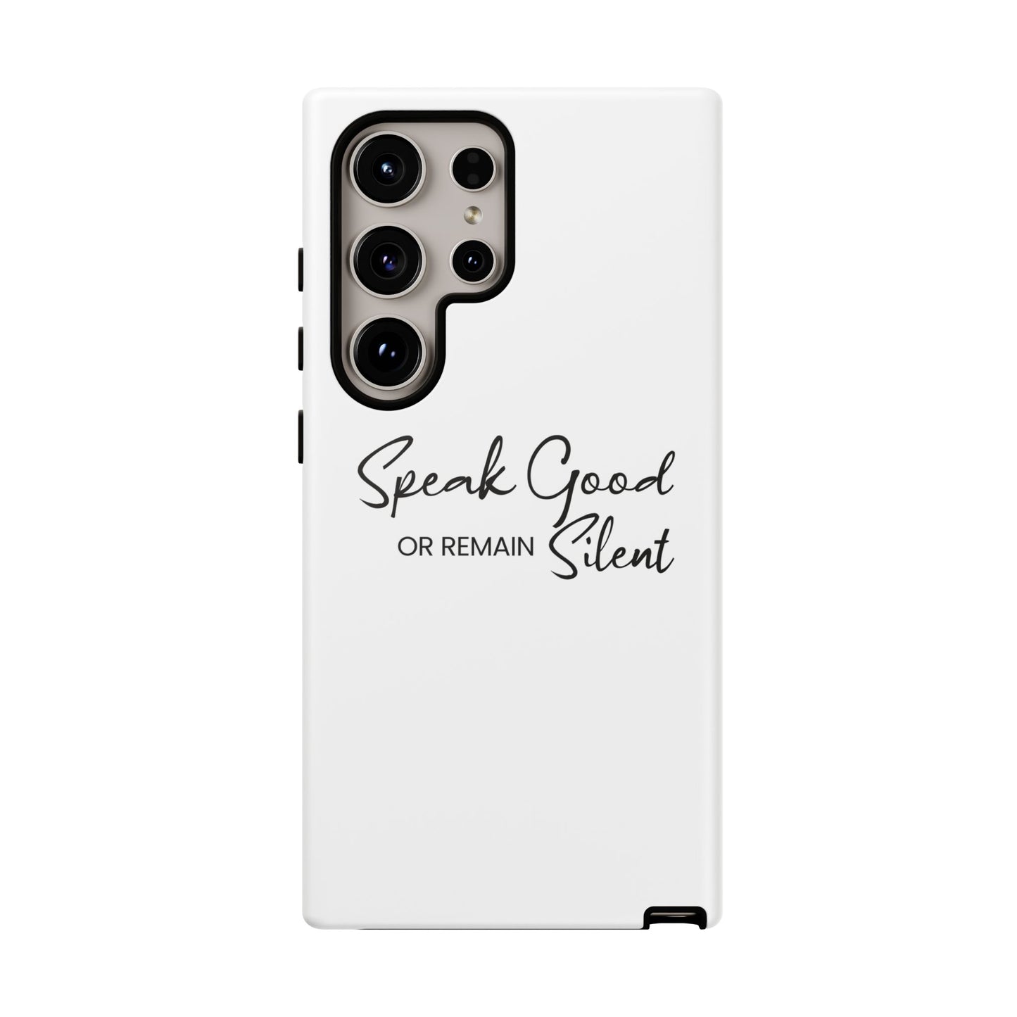 Cases-Samsung cases- Speak Good or Remain Silent  white.