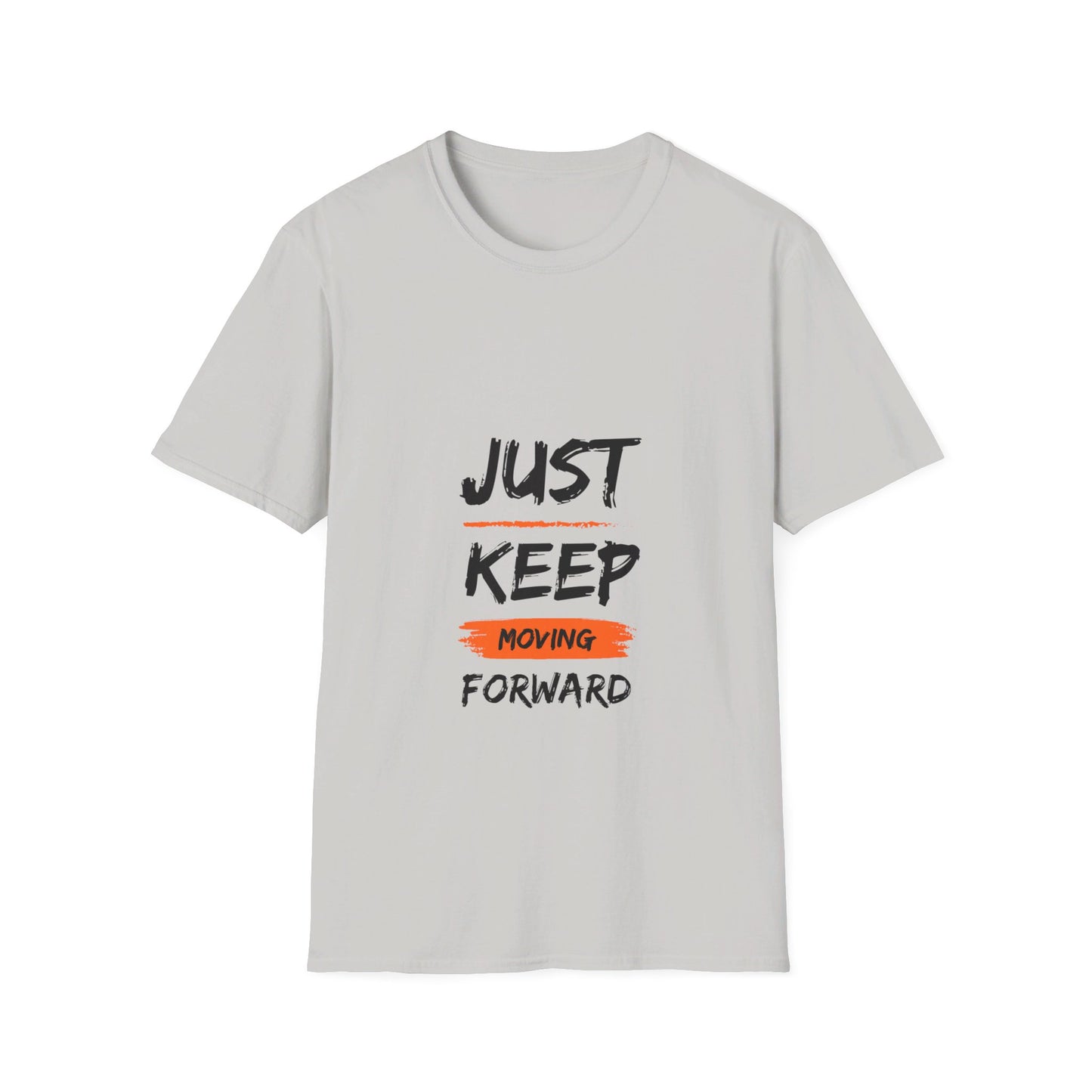 Just keep moving forward shirt