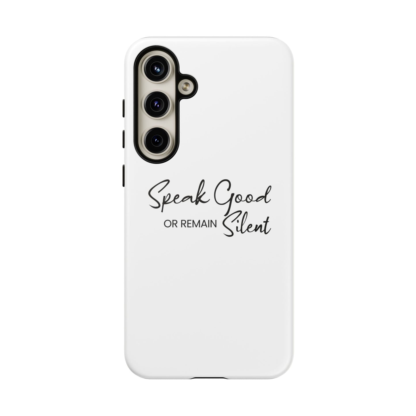 Cases-Samsung cases- Speak Good or Remain Silent  white.