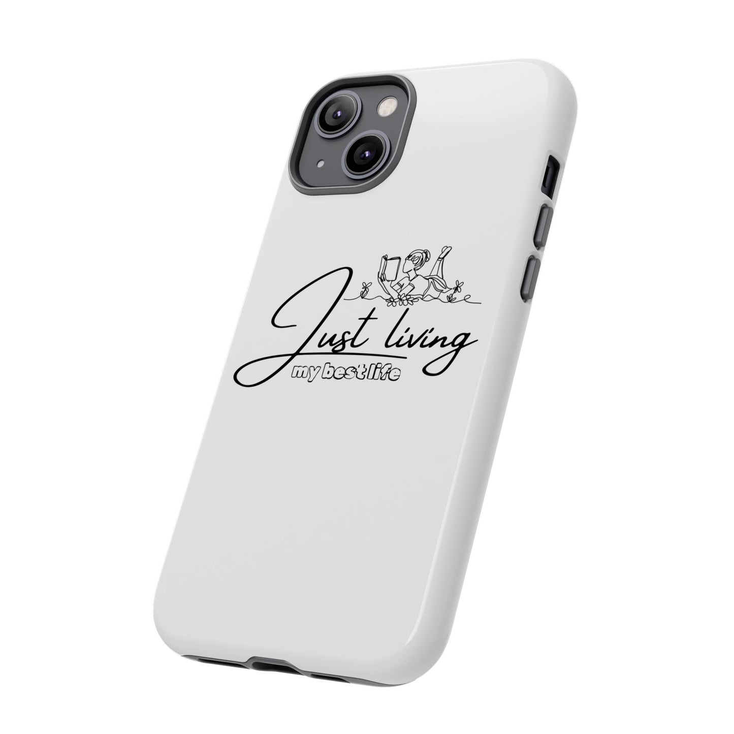 Tough Cases-iPhone cases- Just Living my best life