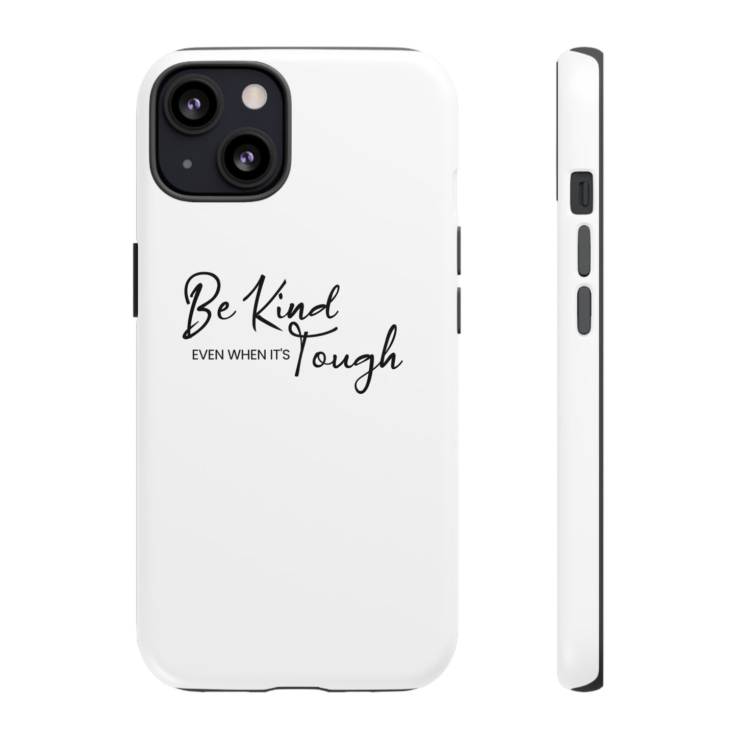 Tough Cases-iPhone cases- Be kind