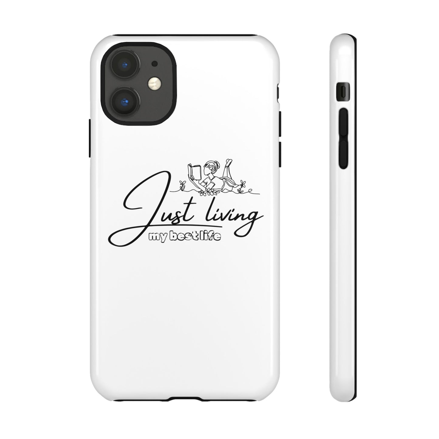 Tough Cases-iPhone cases- Just Living my best life