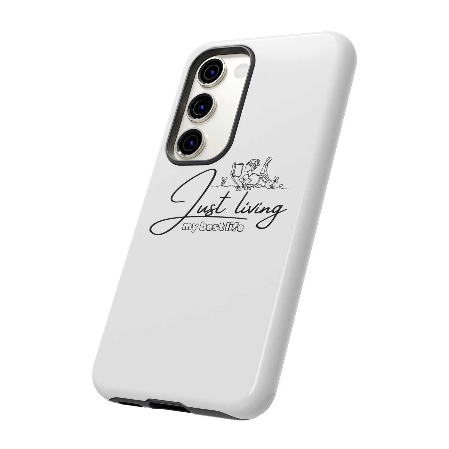 Tough Cases-Samsung cases- Just living my best life