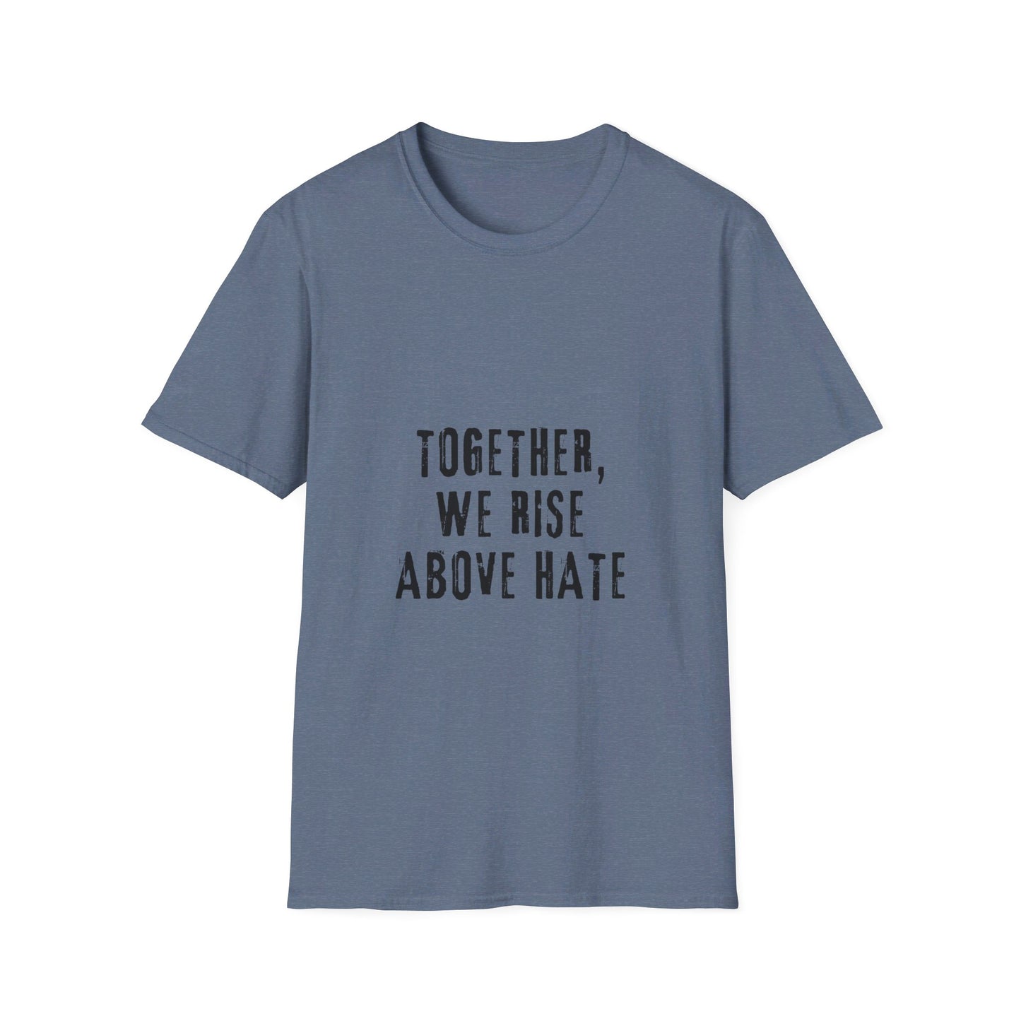 Together we rise above hate-peace shirt