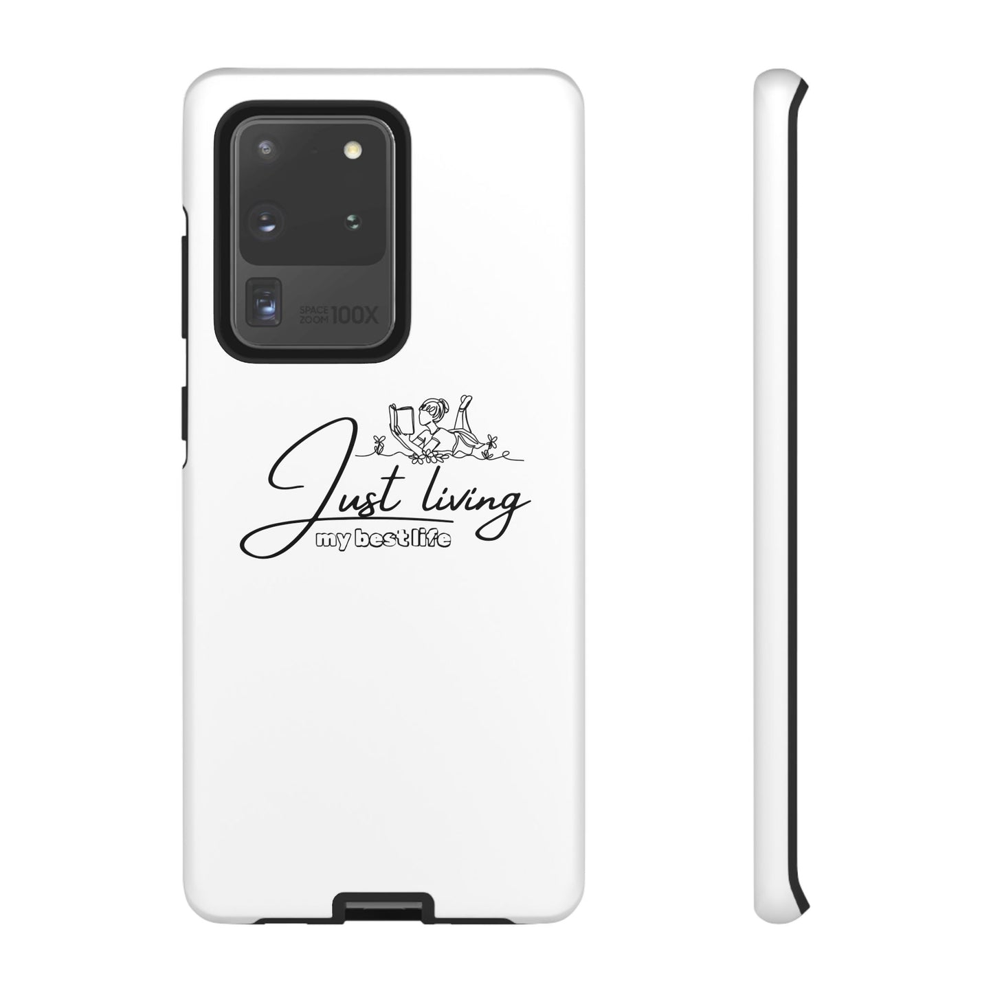 Tough Cases-Samsung cases- Just living my best life