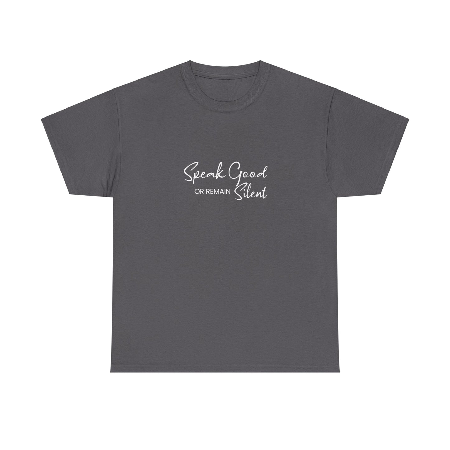 Unisex Heavy Cotton Tee - Speak Good or Remain Silent- Dark T-shirts