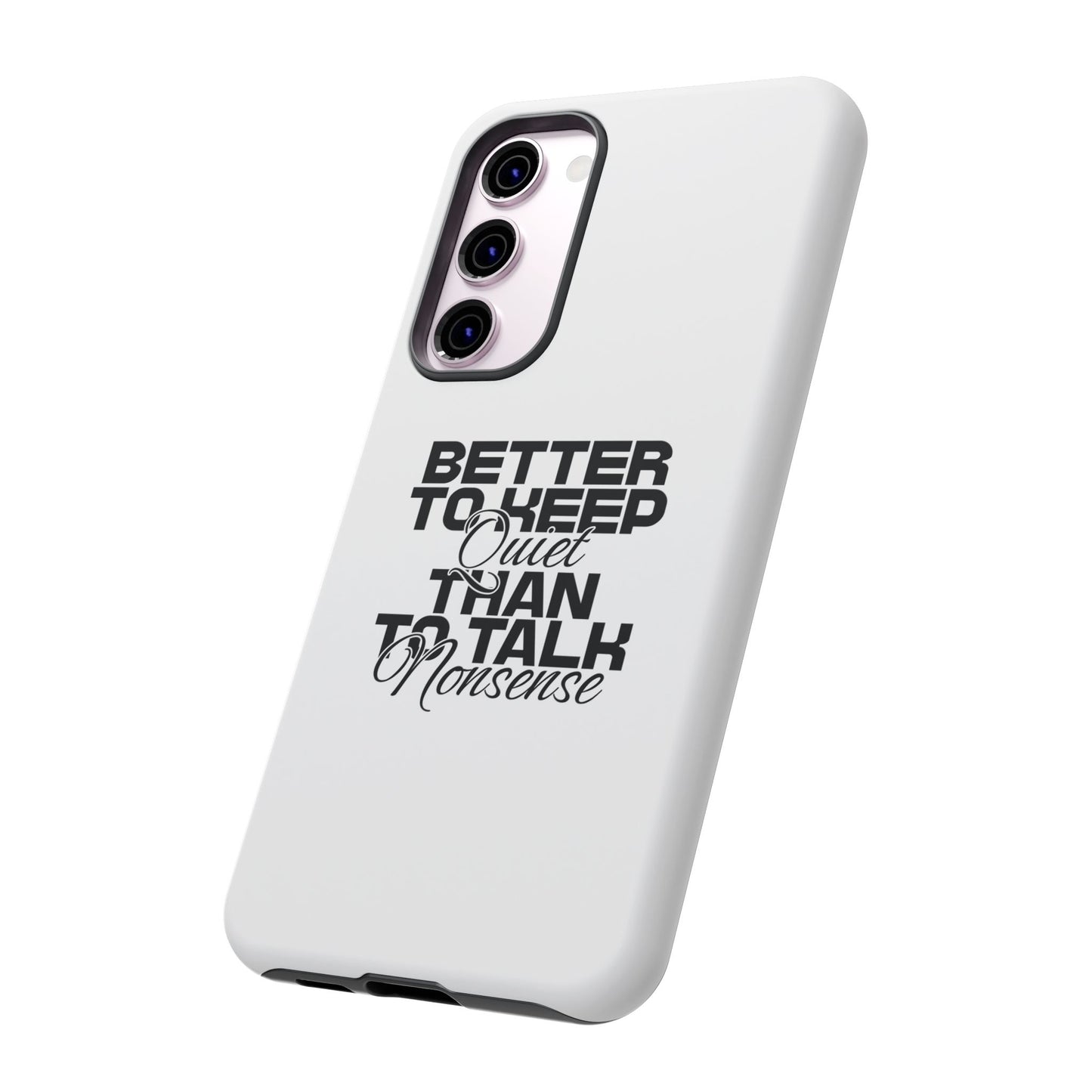 Cases-Samsung cases- Better to keep quite than talk nonsense