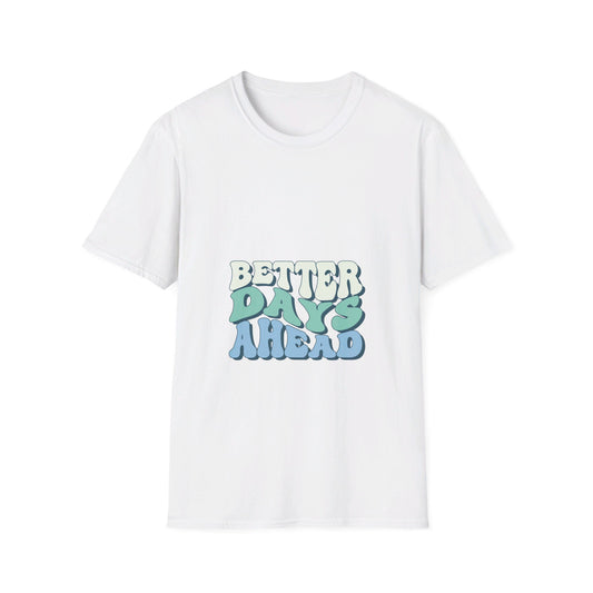 Better days t-shirt