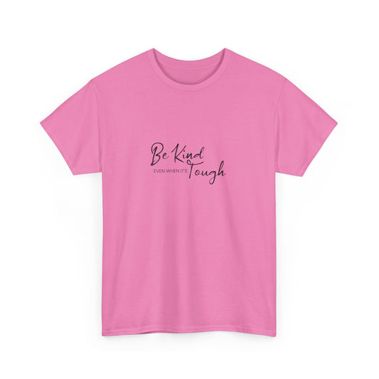 Unisex Heavy Cotton Tee - Be kind even when it's though- T-shirt