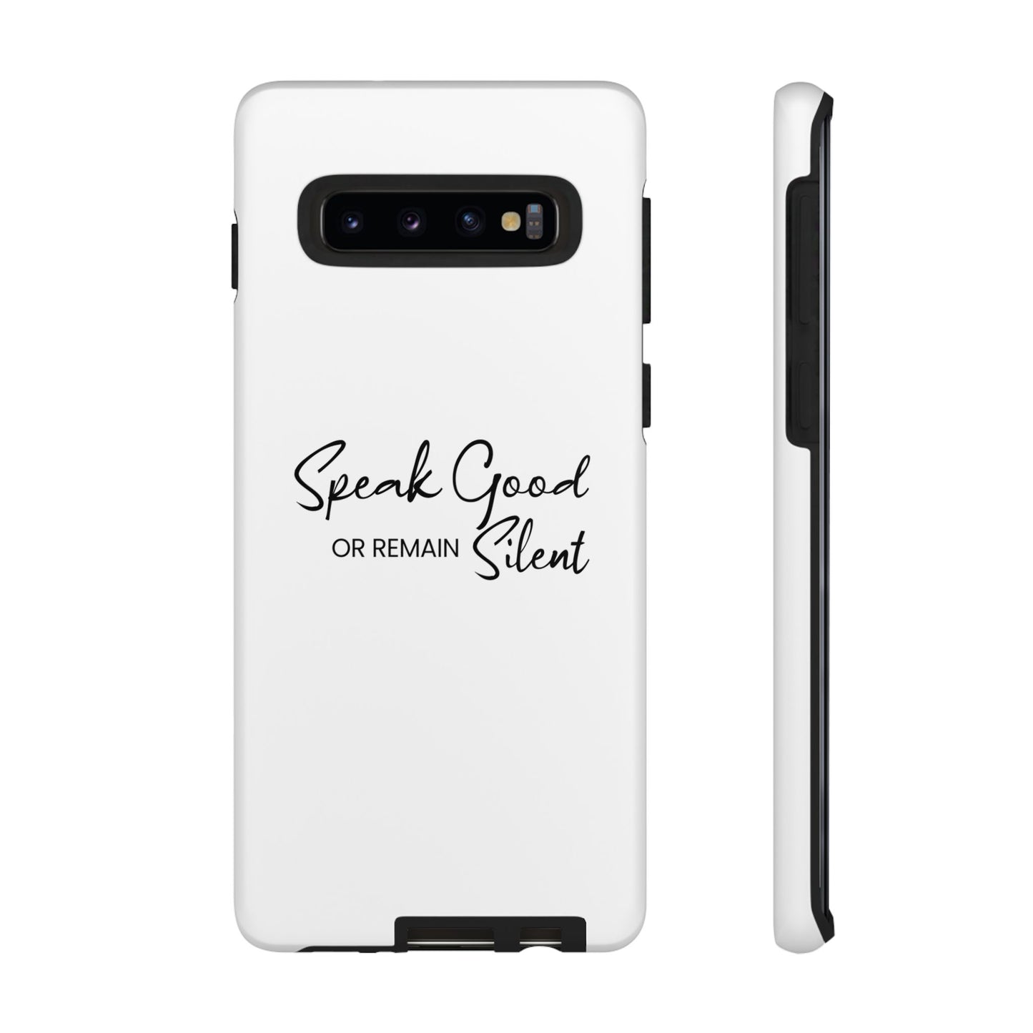 Cases-Samsung cases- Speak Good or Remain Silent  white.