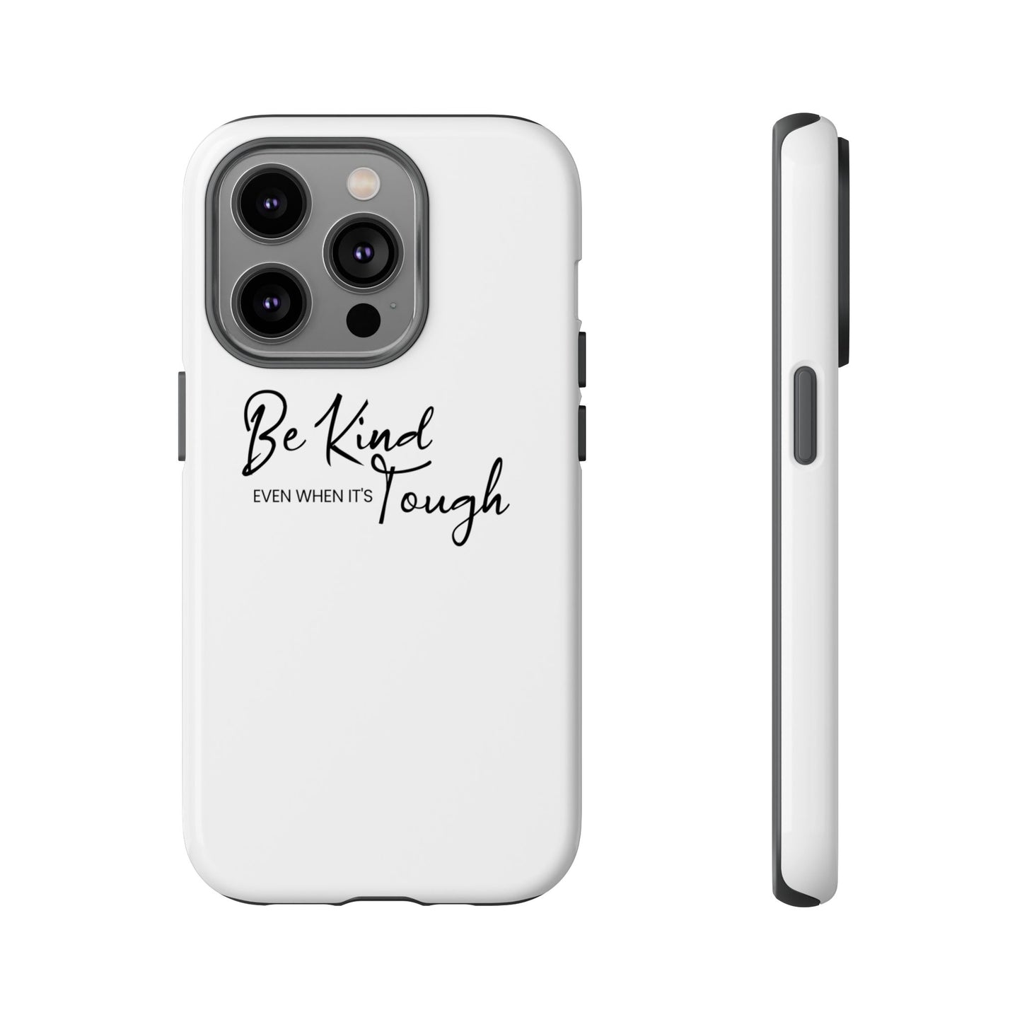 Tough Cases-iPhone cases- Be kind