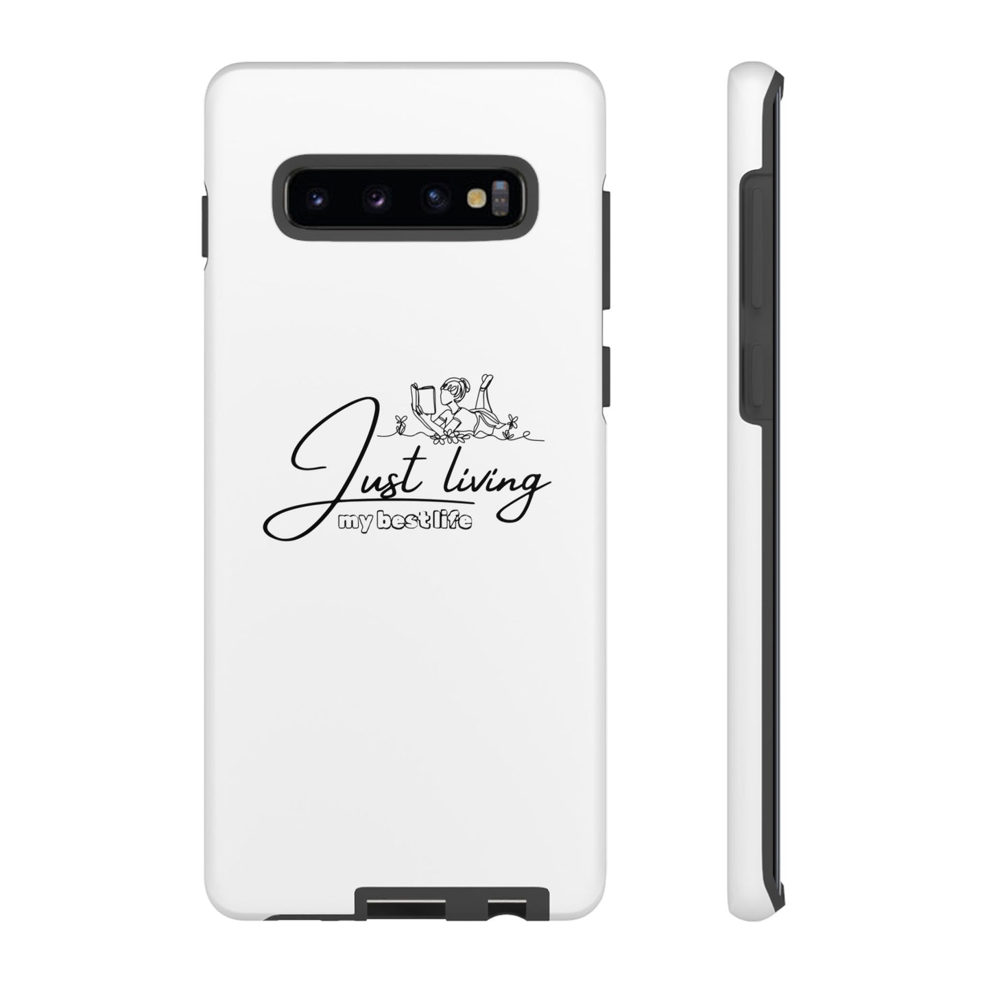 Tough Cases-Samsung cases- Just living my best life