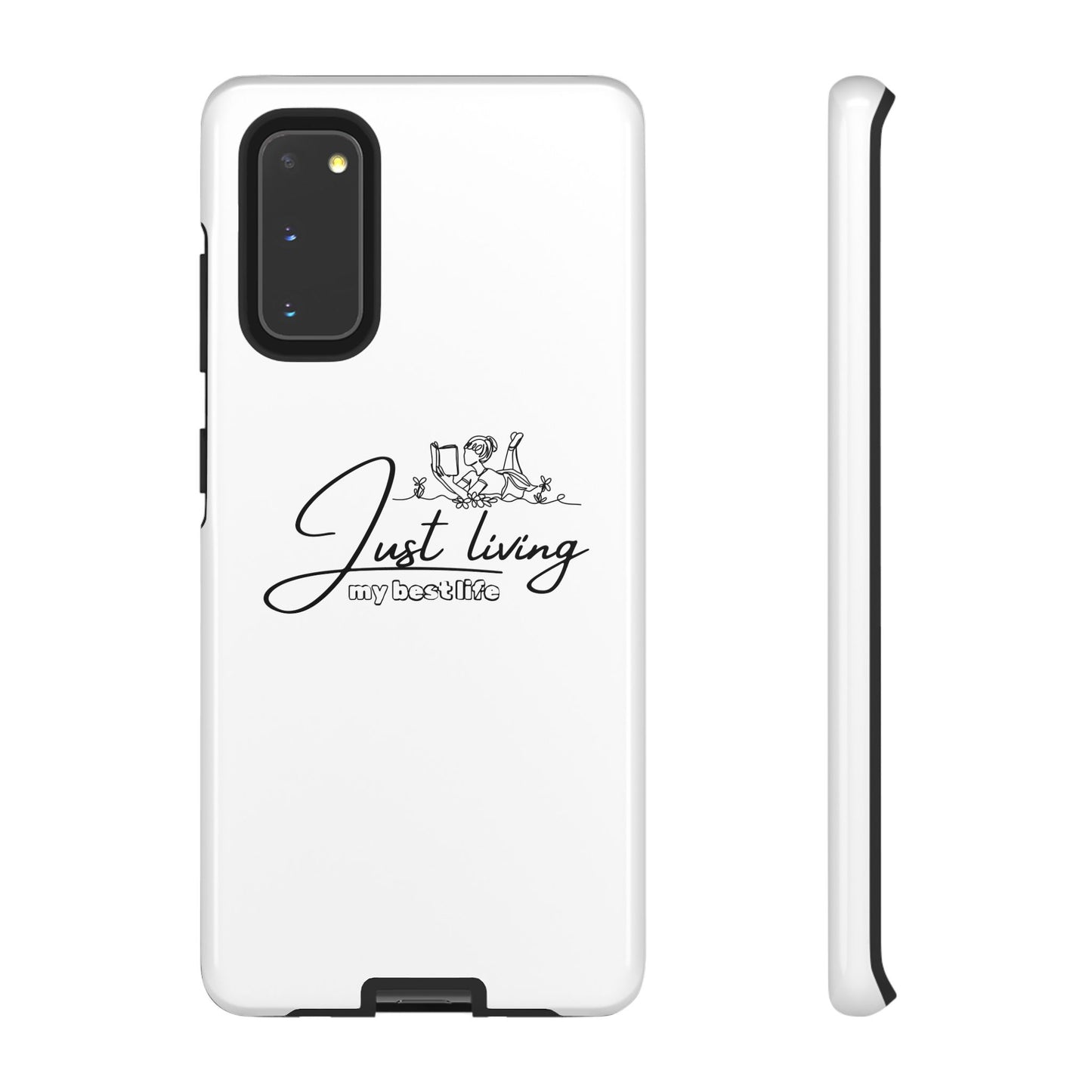 Tough Cases-Samsung cases- Just living my best life