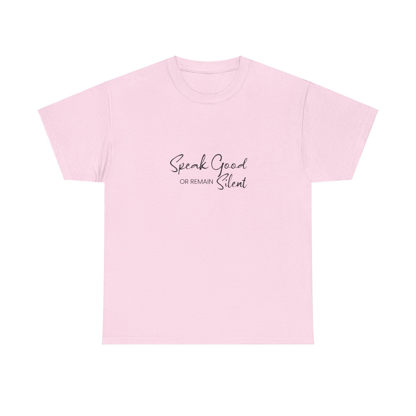 Unisex Heavy Cotton Tee - Speak Good or Remain Silent- T-shirt