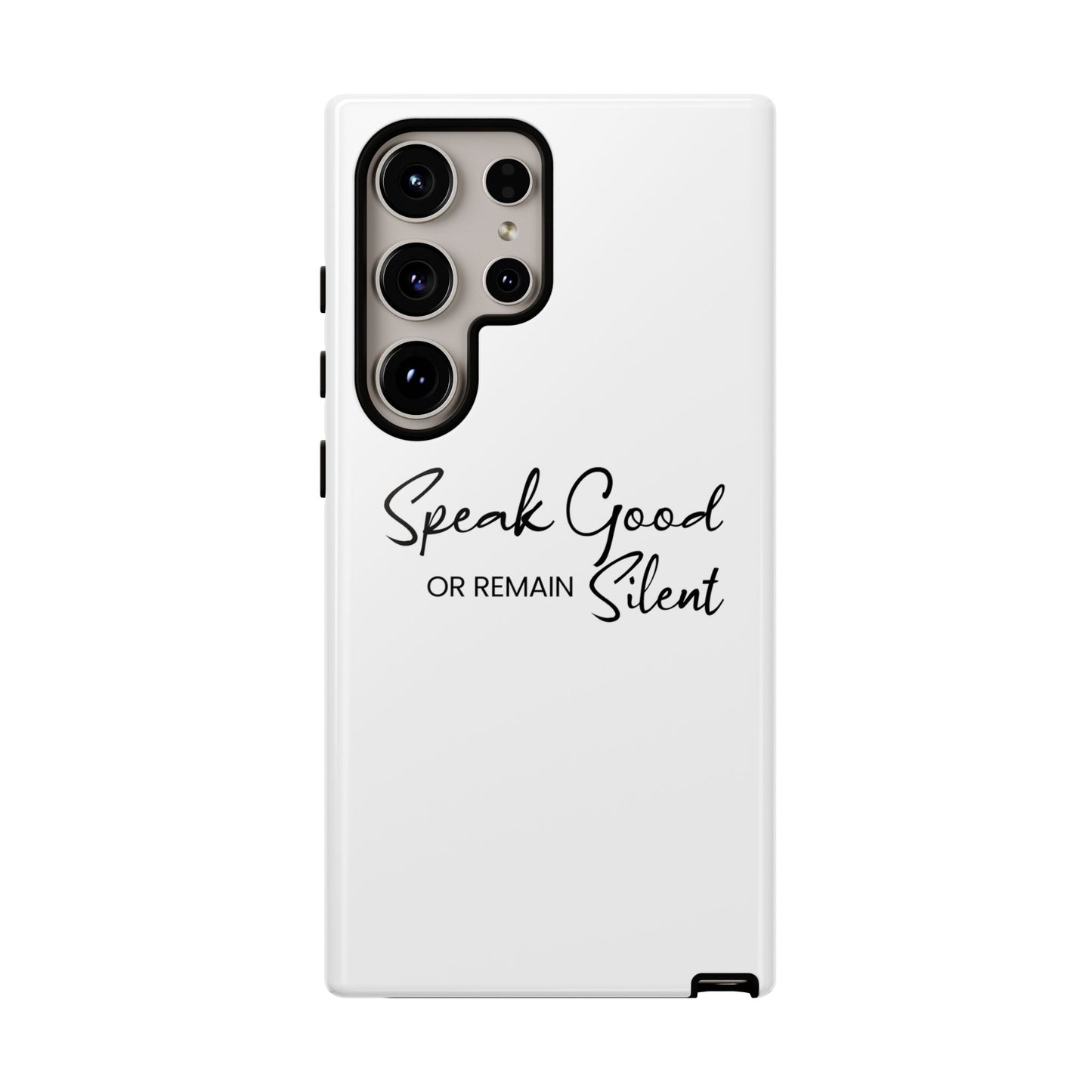 Cases-Samsung cases- Speak Good or Remain Silent  white.