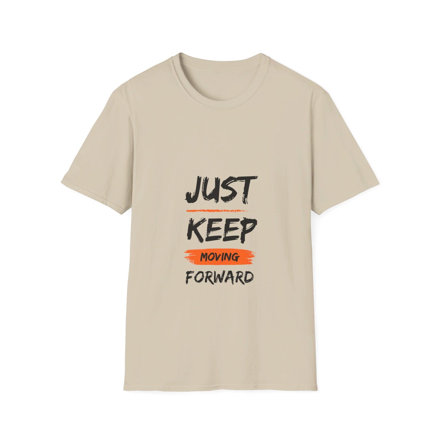 Just keep moving forward shirt