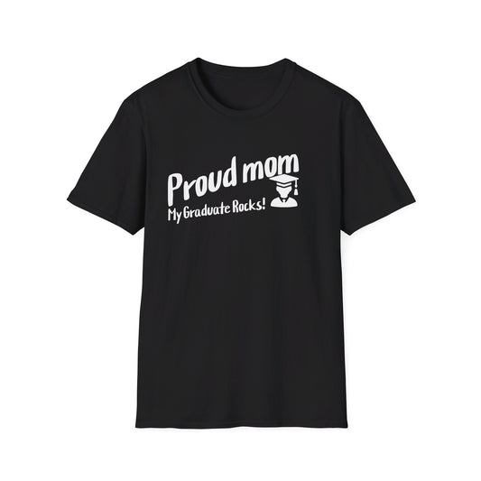 Unisex Softstyle T-Shirt- Proud mom- Proud-Graduate Gift