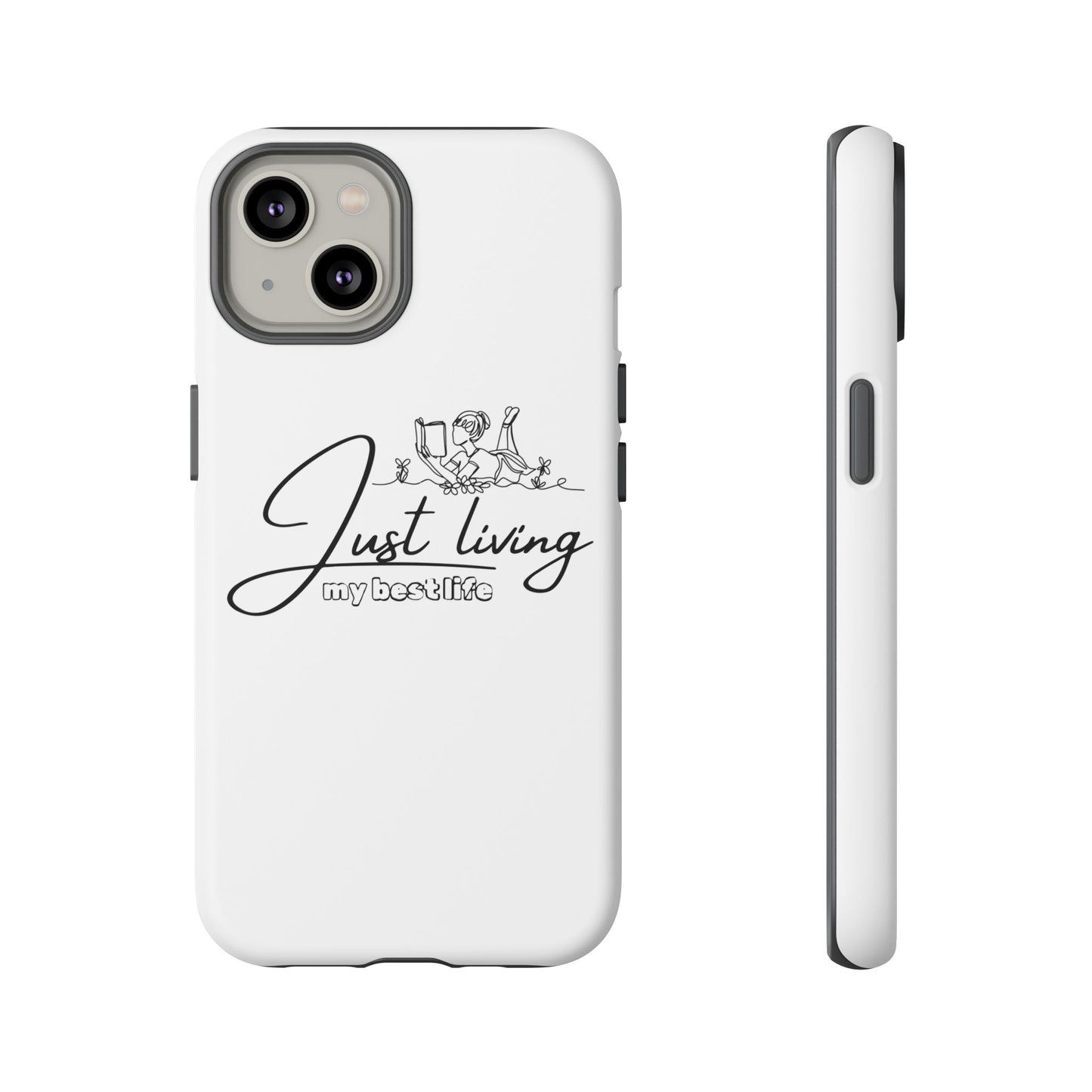 Tough Cases-iPhone cases- Just Living my best life