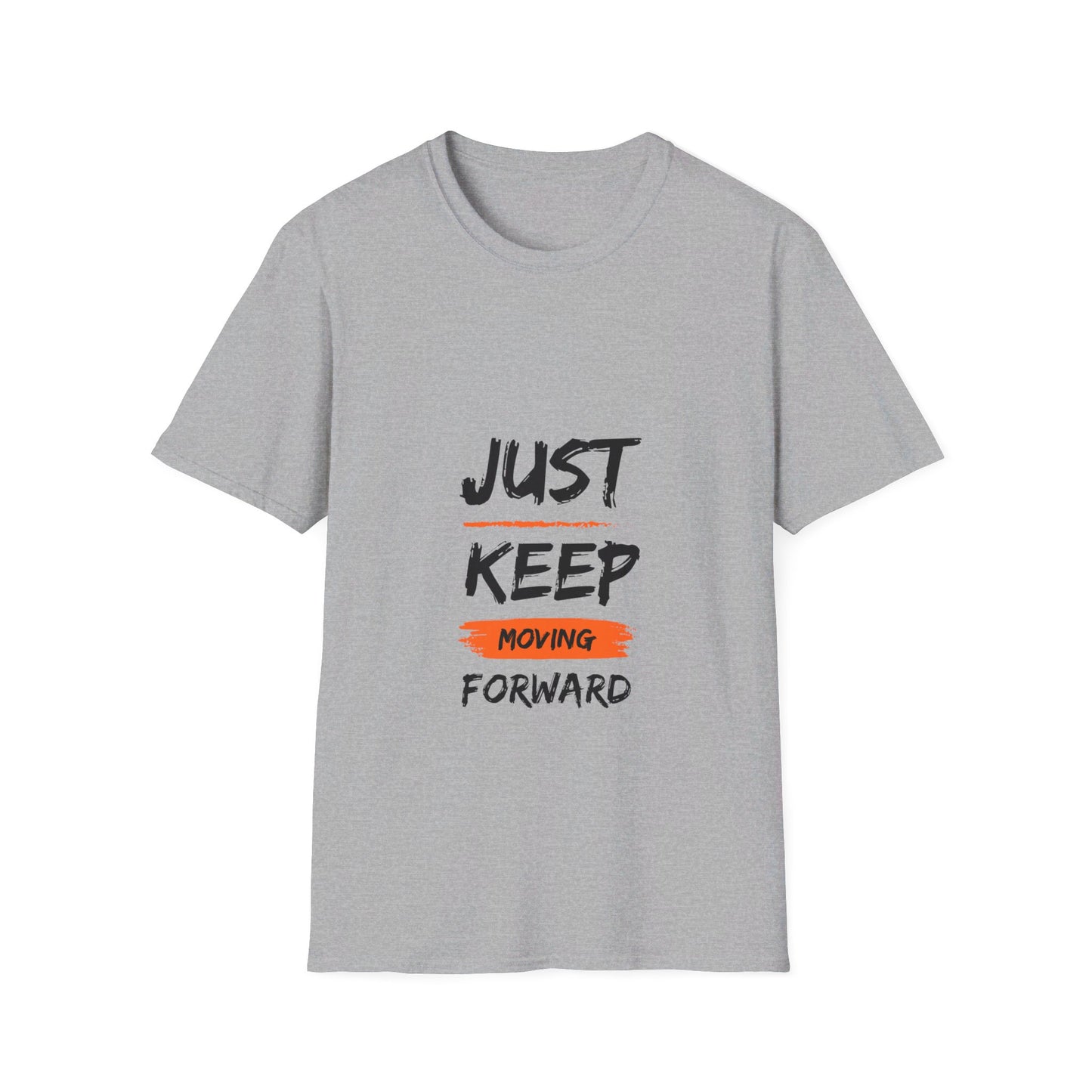 Just keep moving forward shirt