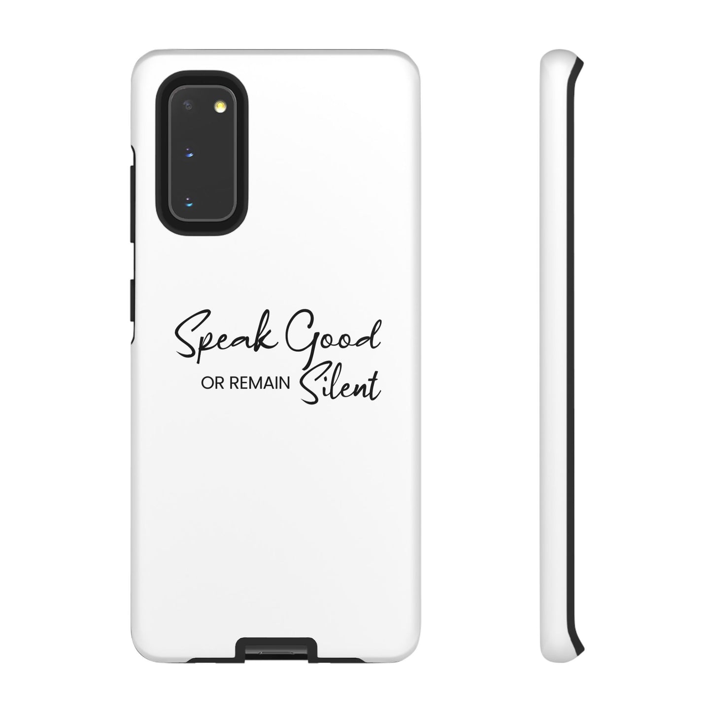 Cases-Samsung cases- Speak Good or Remain Silent  white.