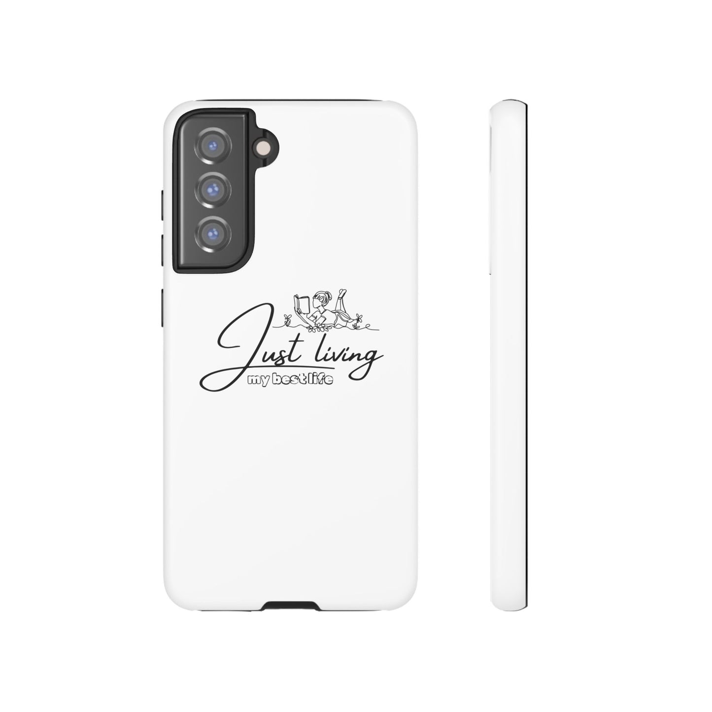 Tough Cases-Samsung cases- Just living my best life