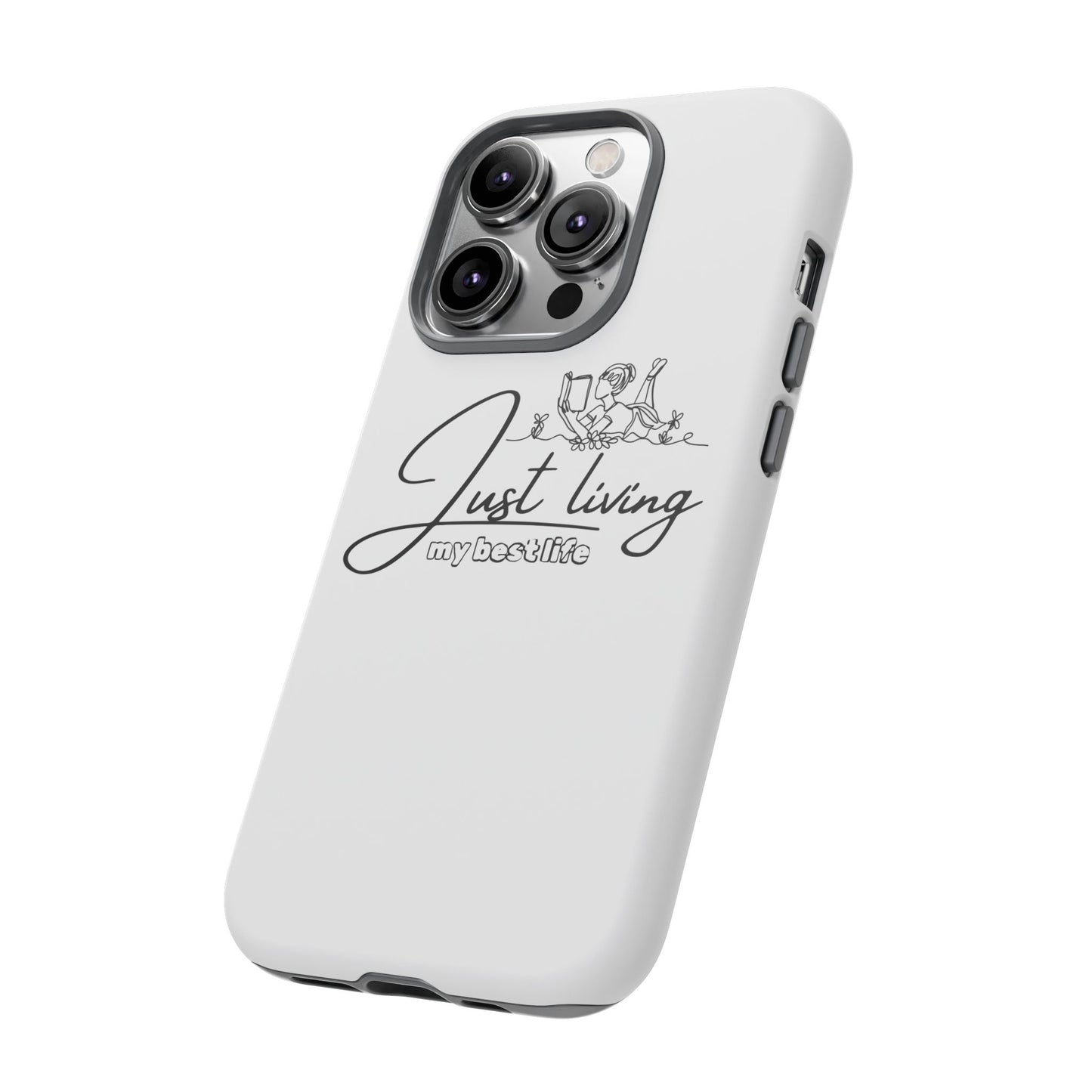 Tough Cases-iPhone cases- Just Living my best life