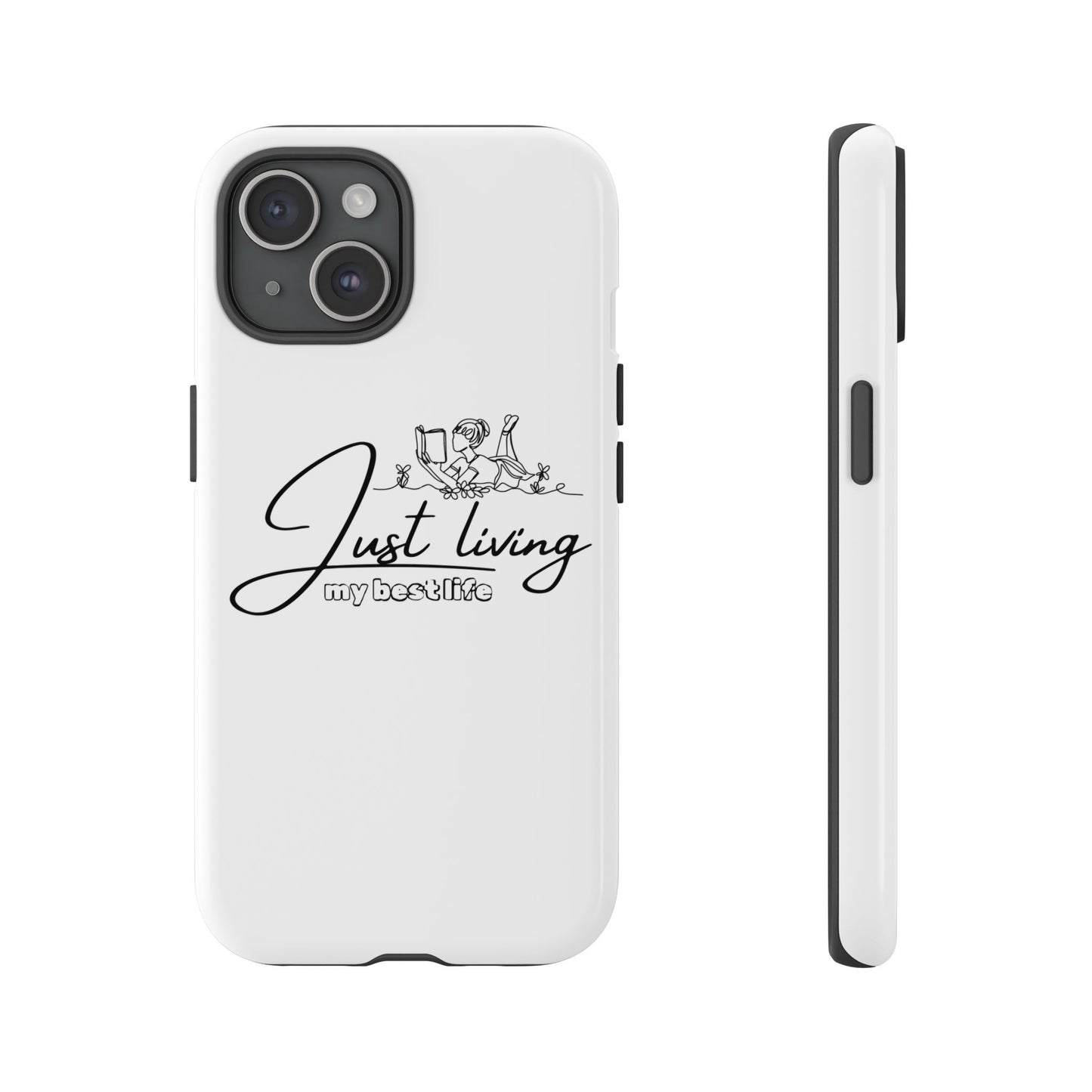 Tough Cases-iPhone cases- Just Living my best life