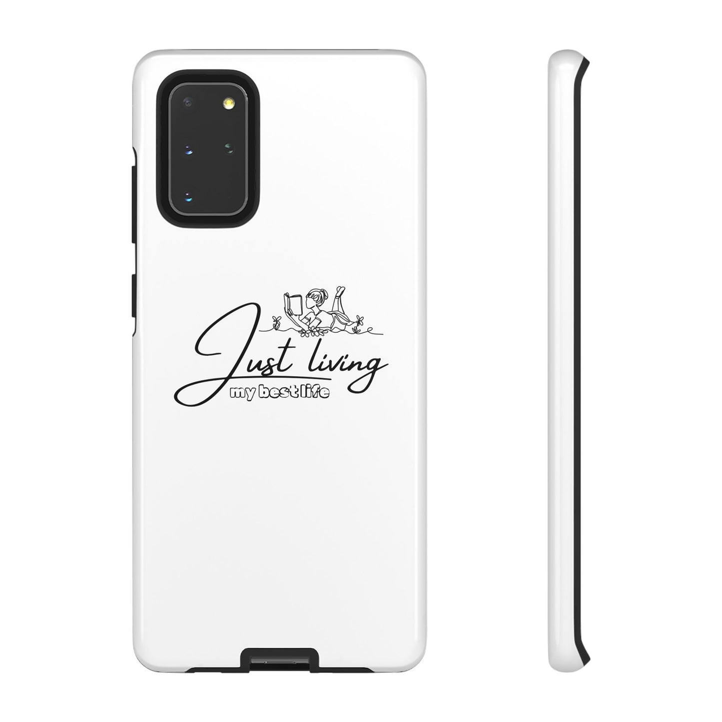 Tough Cases-Samsung cases- Just living my best life