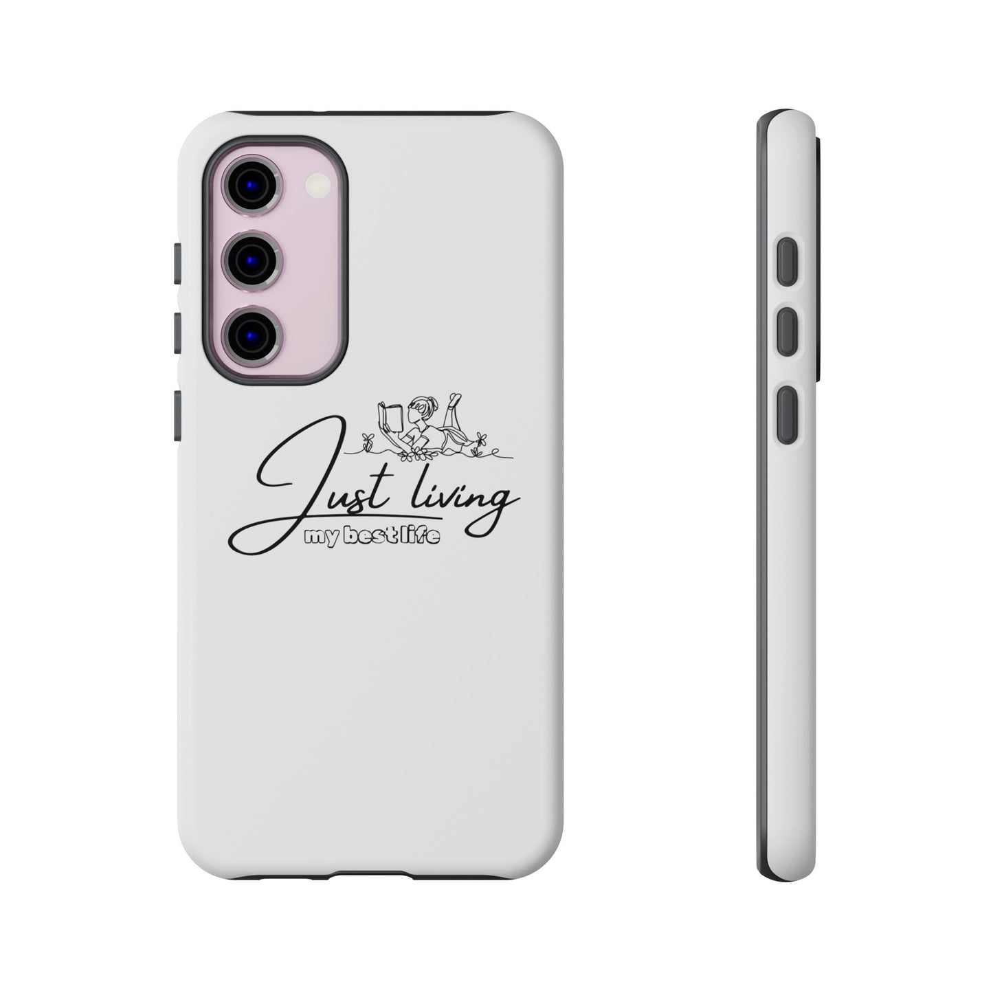 Tough Cases-Samsung cases- Just living my best life