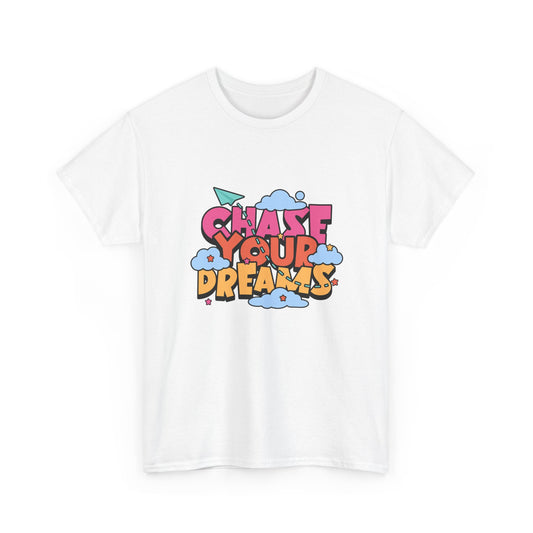 Unisex Heavy Cotton Tee - Chase Your Dreams- T-shirt