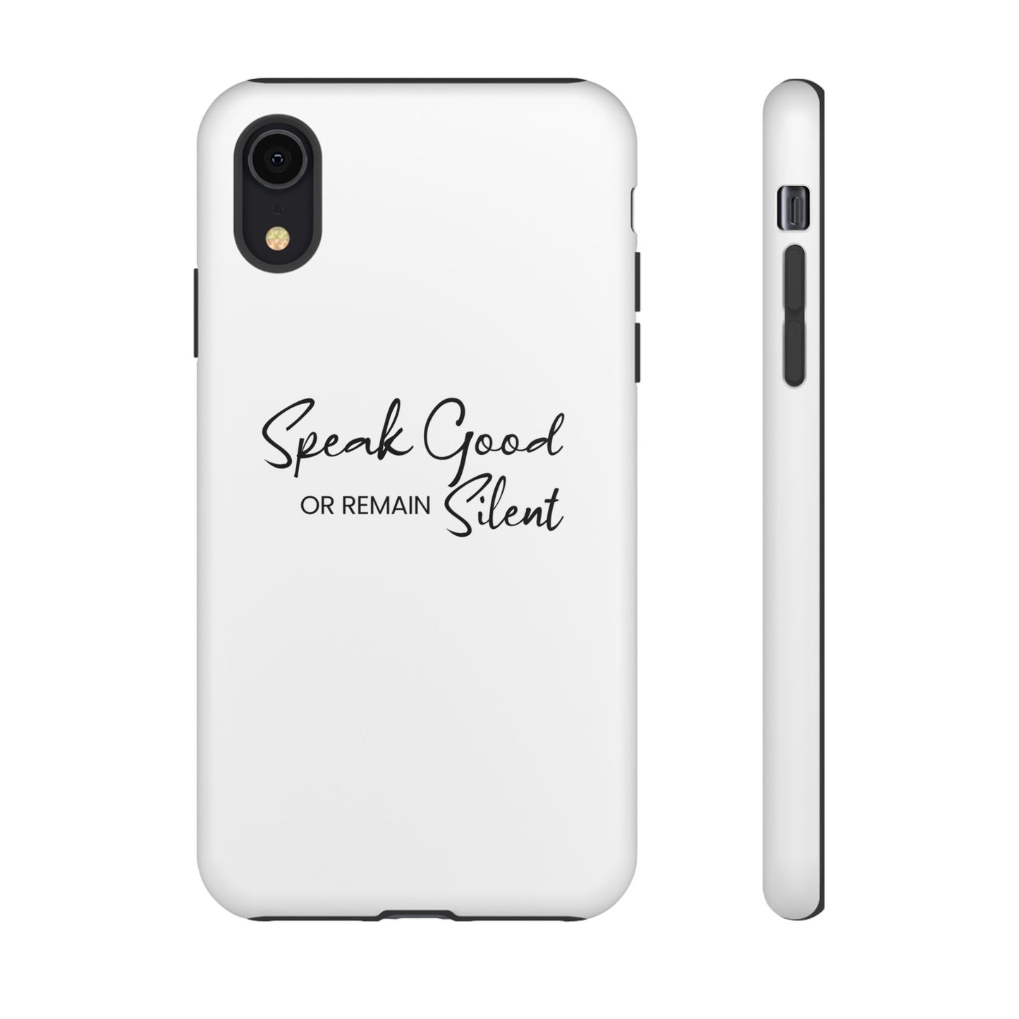 Tough Cases-iPhone cases- Speak Good or Remain Silent