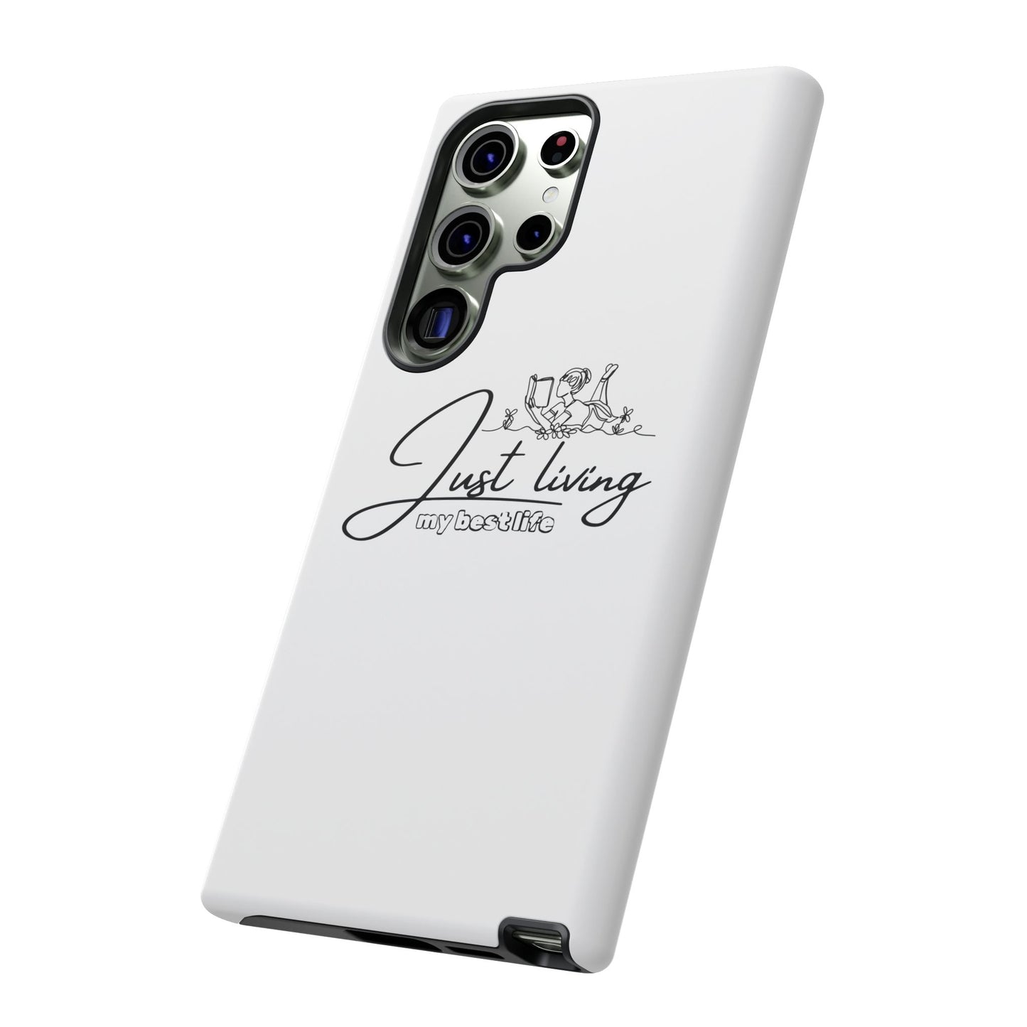 Tough Cases-Samsung cases- Just living my best life