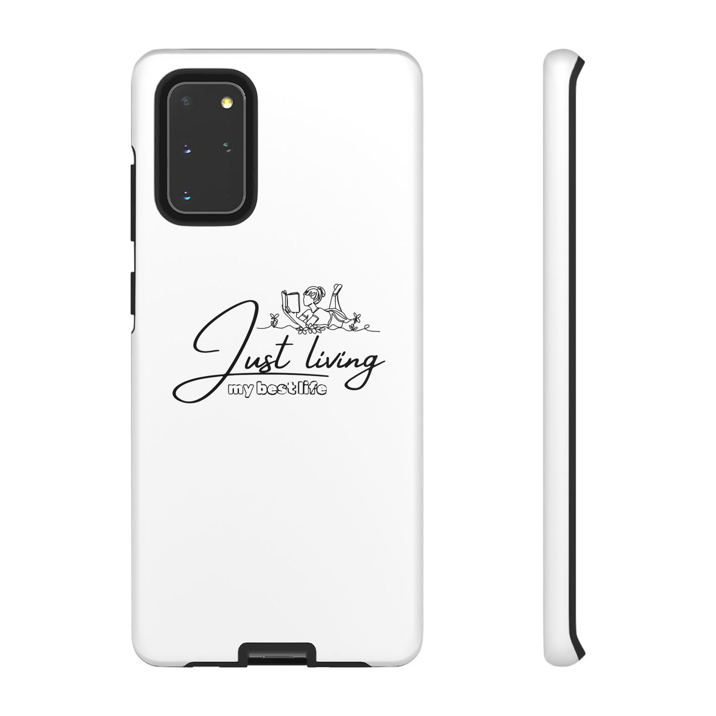 Tough Cases-Samsung cases- Just living my best life