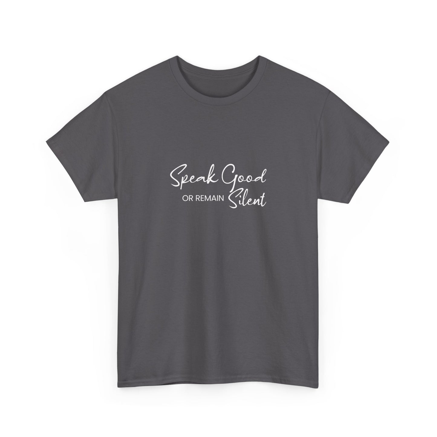 Unisex Heavy Cotton Tee - Speak Good or Remain Silent- Dark T-shirts