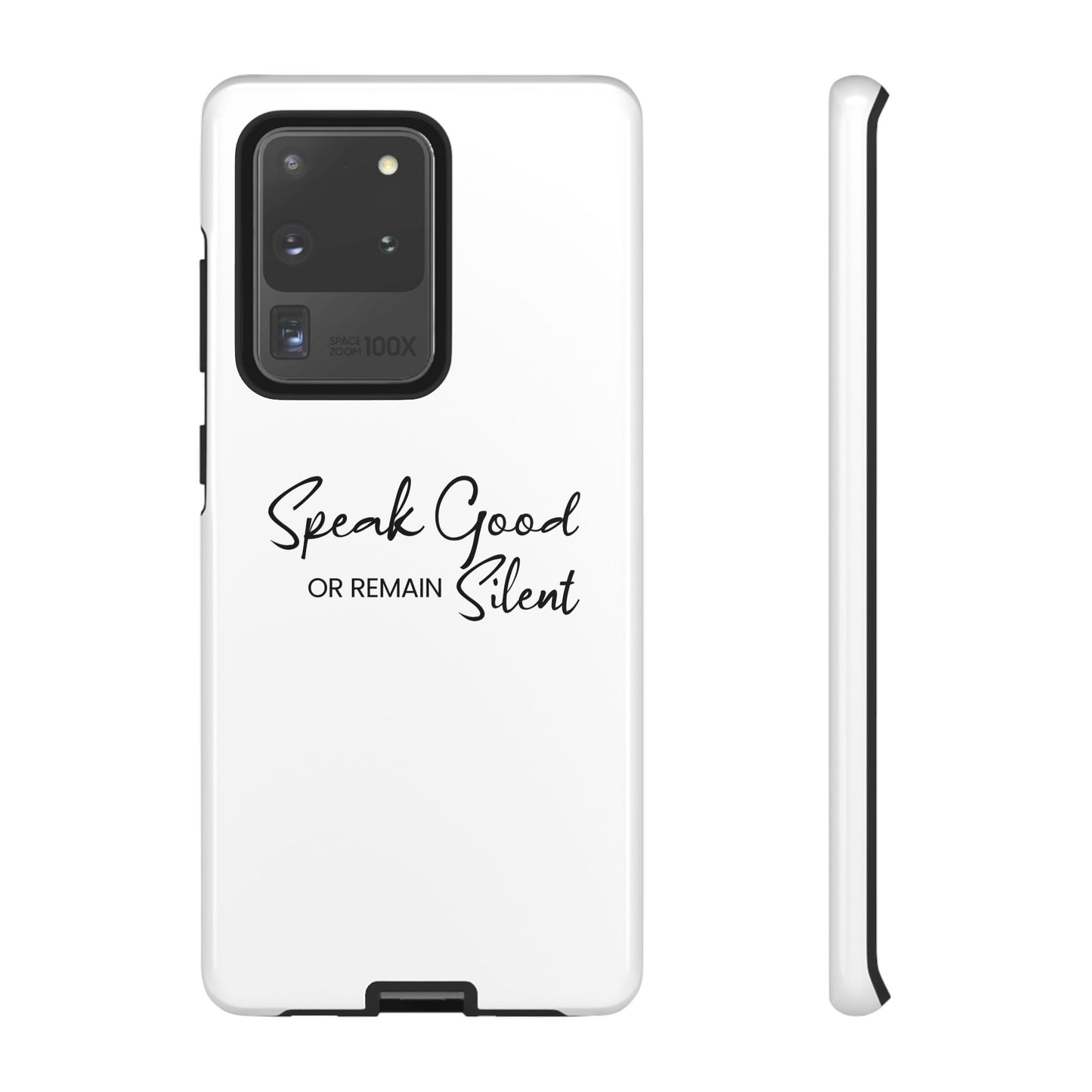 Cases-Samsung cases- Speak Good or Remain Silent  white.