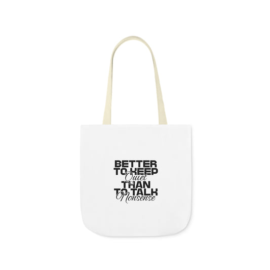 Canvas Tote Bag-Better to keep quite than talk no sense