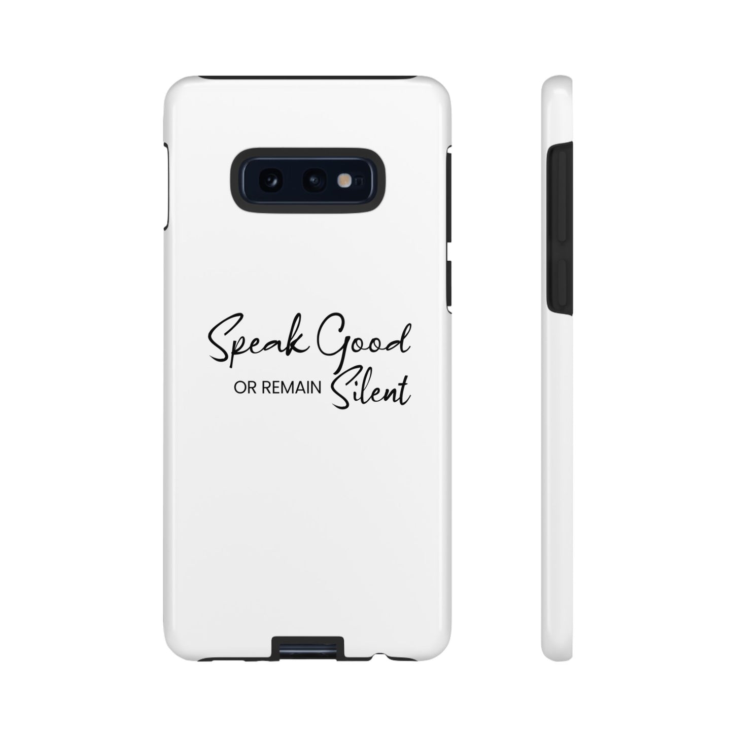 Cases-Samsung cases- Speak Good or Remain Silent  white.