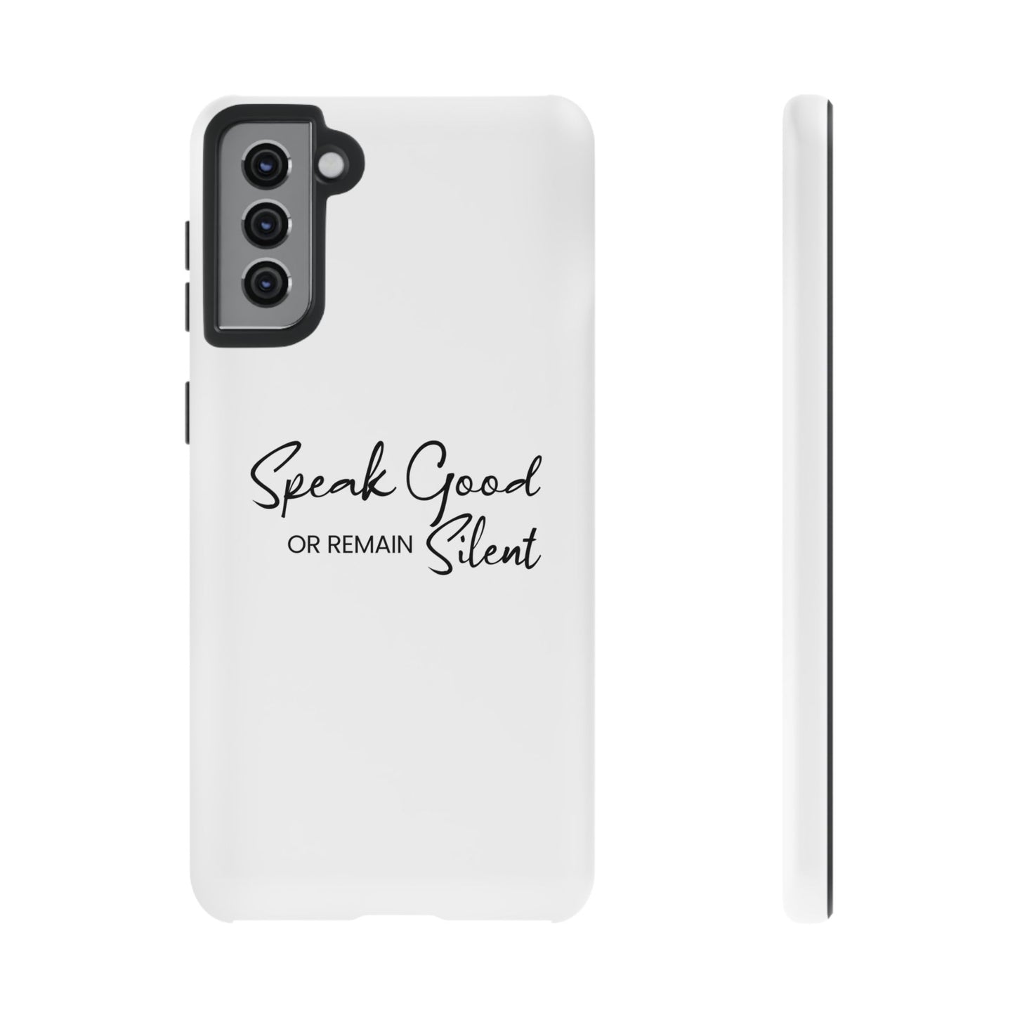 Cases-Samsung cases- Speak Good or Remain Silent  white.