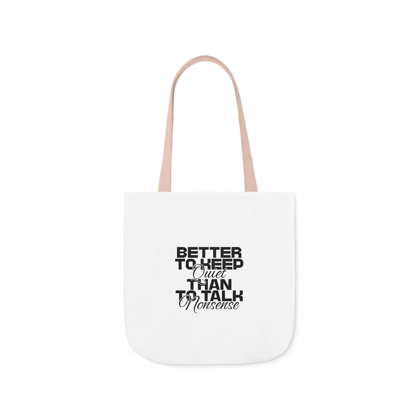 Canvas Tote Bag-Better to keep quite than talk no sense