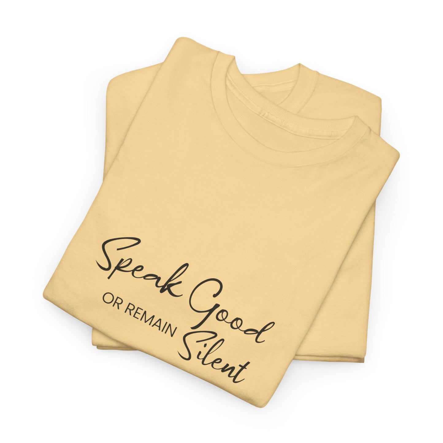 Unisex Heavy Cotton Tee - Speak Good or Remain Silent- T-shirt