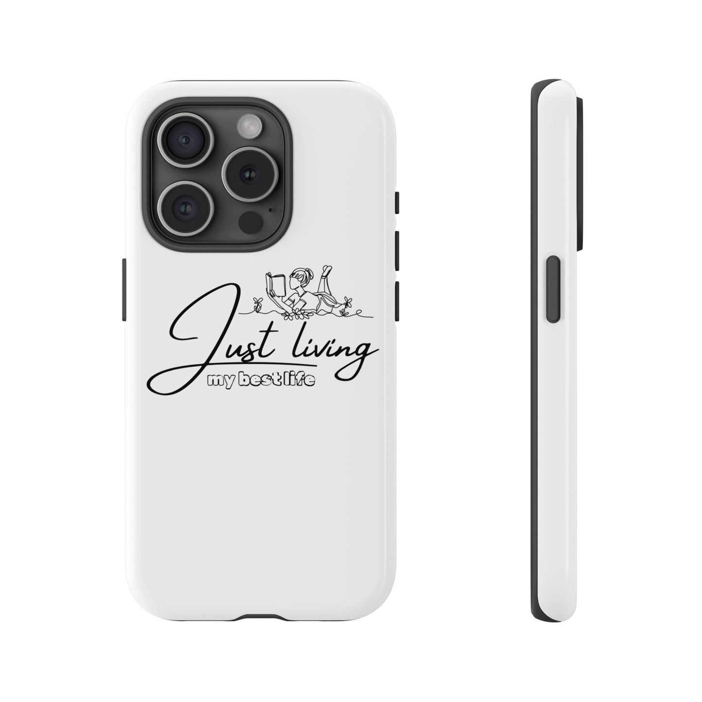 Tough Cases-iPhone cases- Just Living my best life