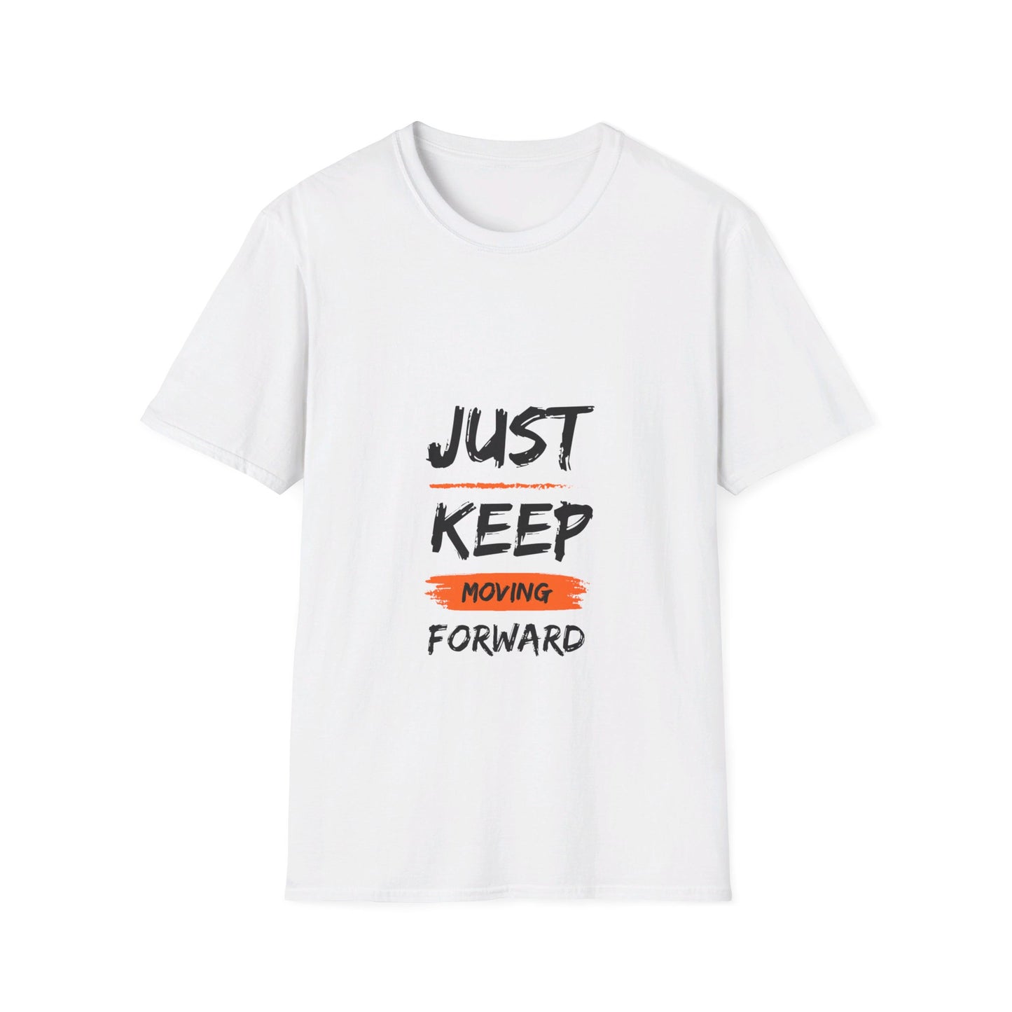 Just keep moving forward shirt