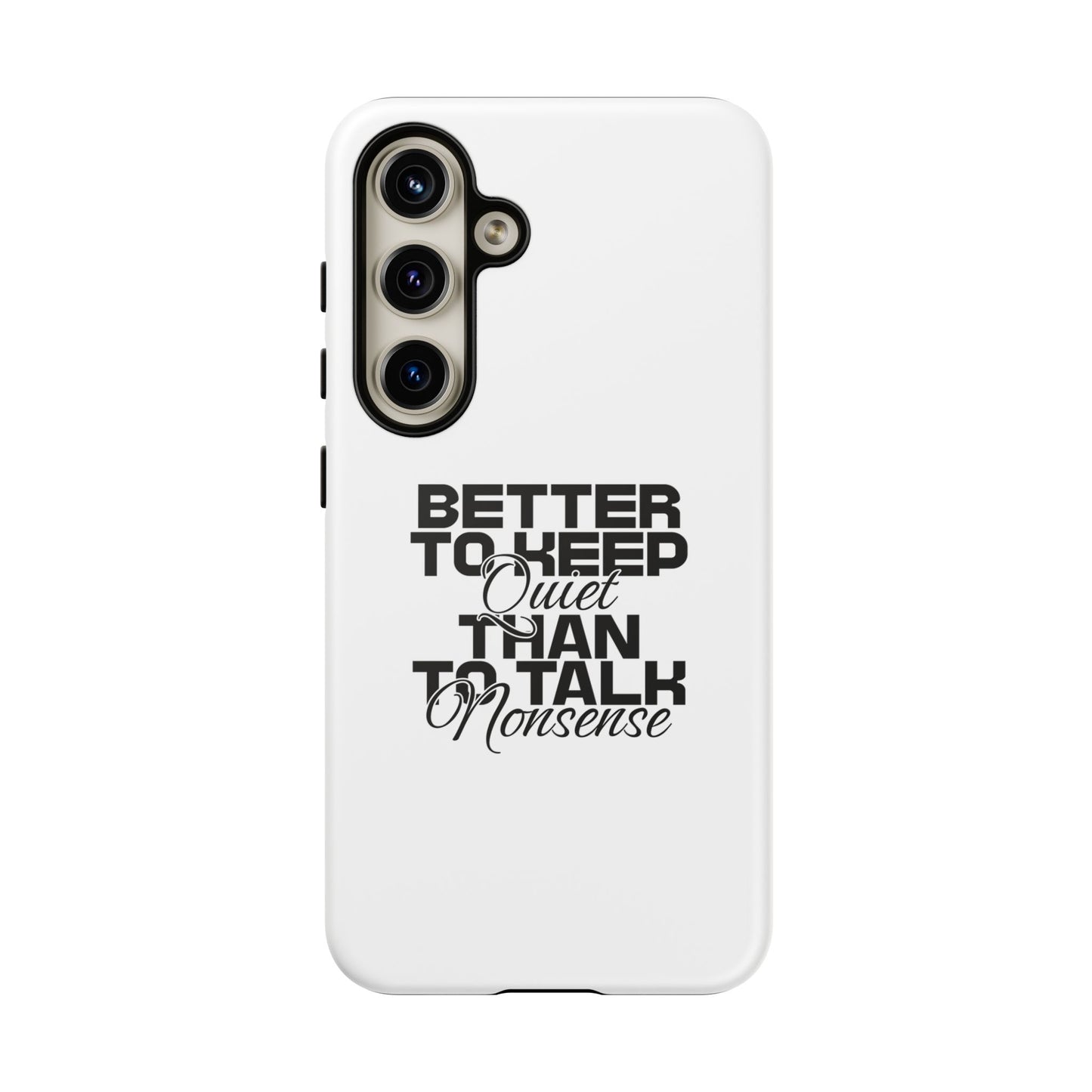 Cases-Samsung cases- Better to keep quite than talk nonsense