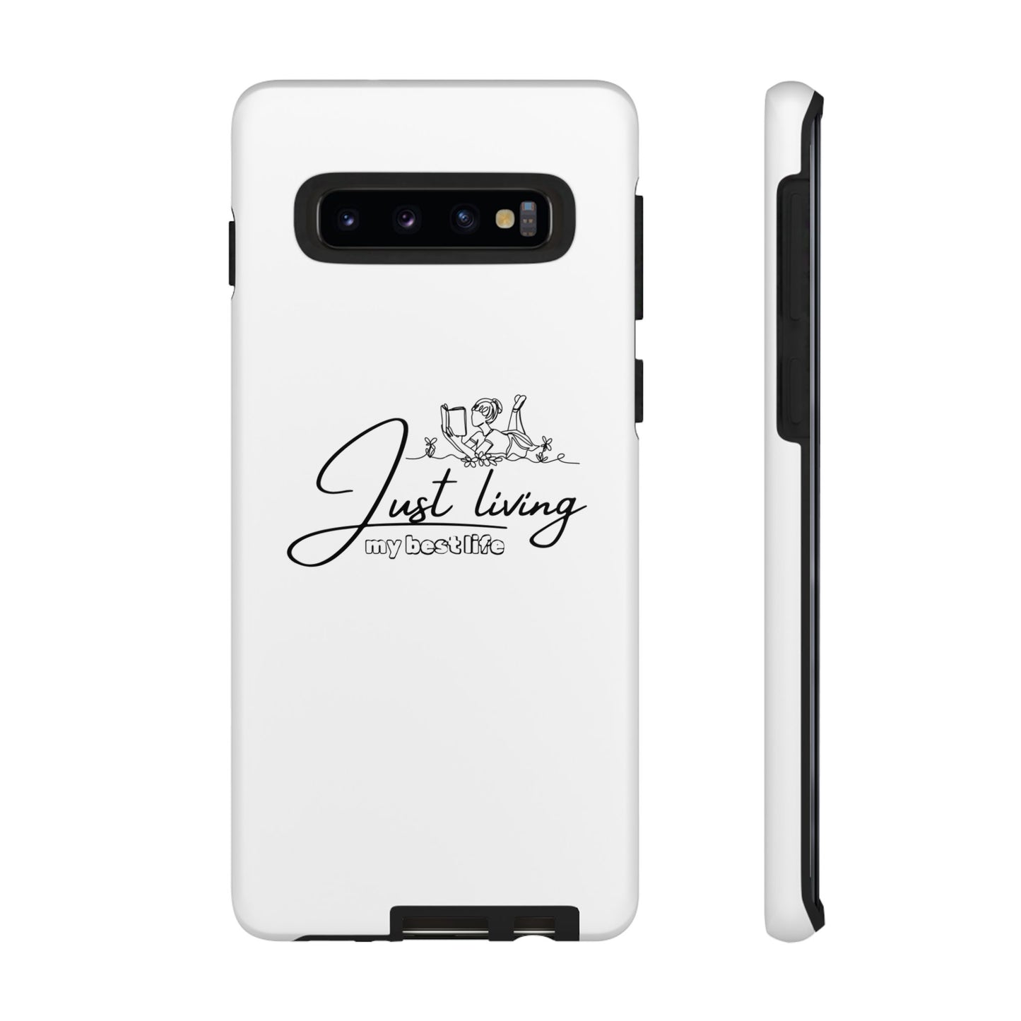 Tough Cases-Samsung cases- Just living my best life