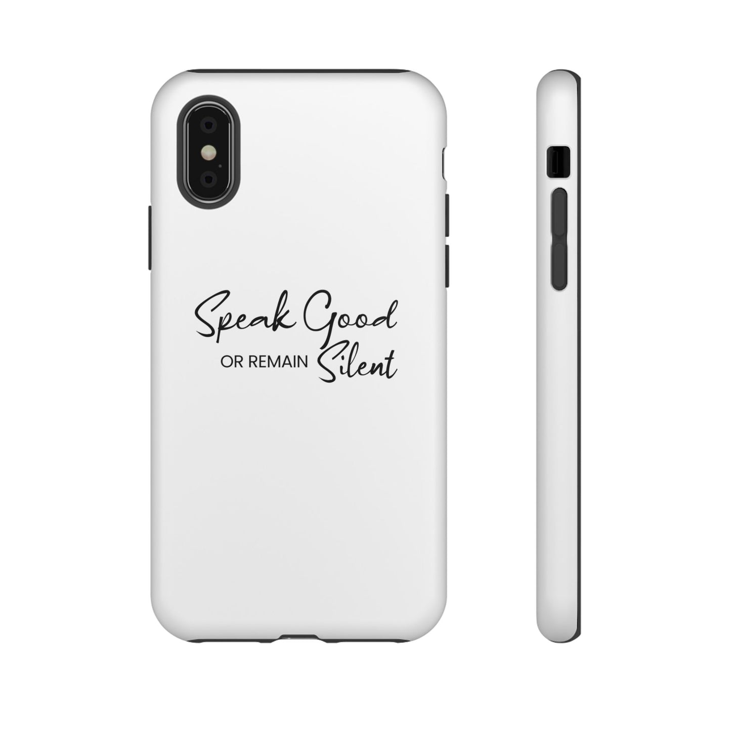 Tough Cases-iPhone cases- Speak Good or Remain Silent