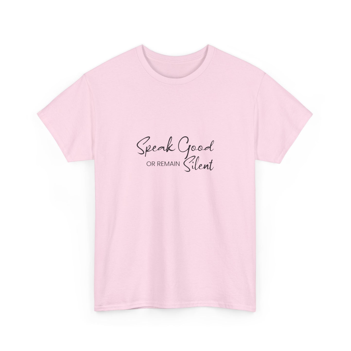 Unisex Heavy Cotton Tee - Speak Good or Remain Silent- T-shirt