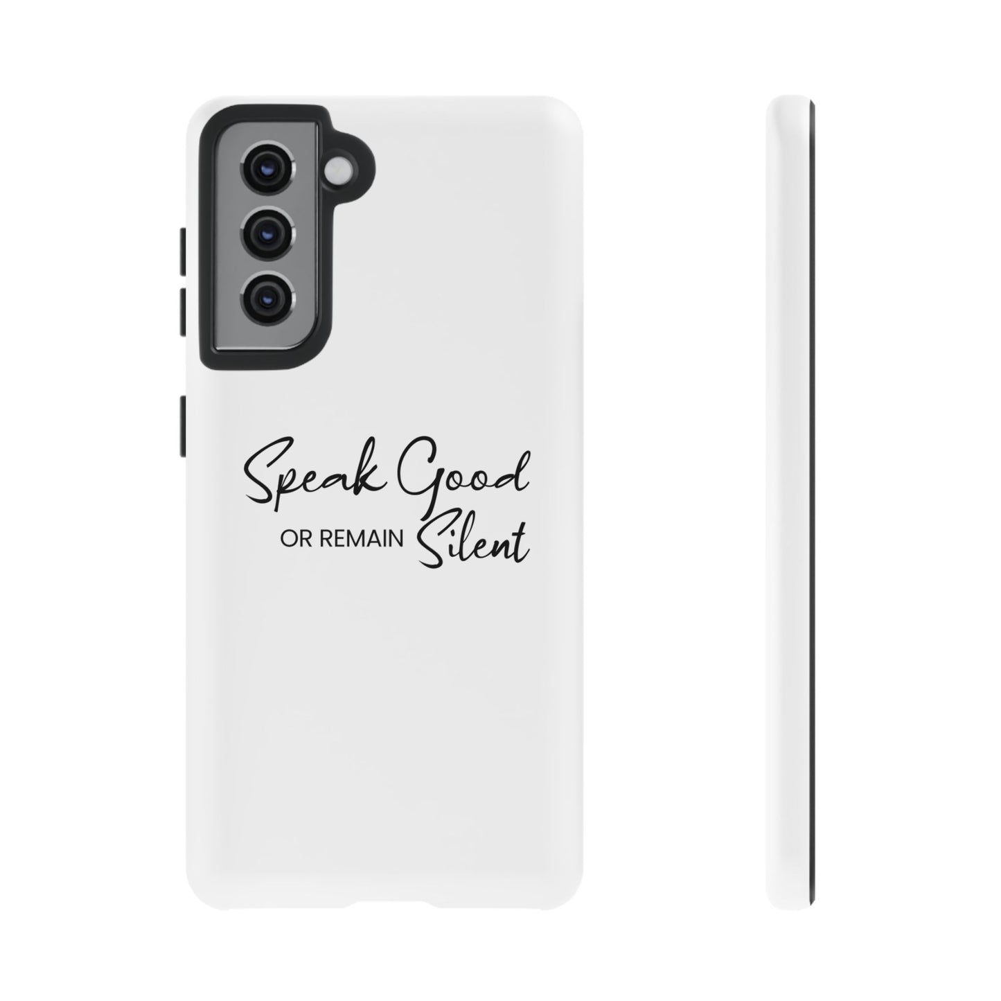 Cases-Samsung cases- Speak Good or Remain Silent  white.