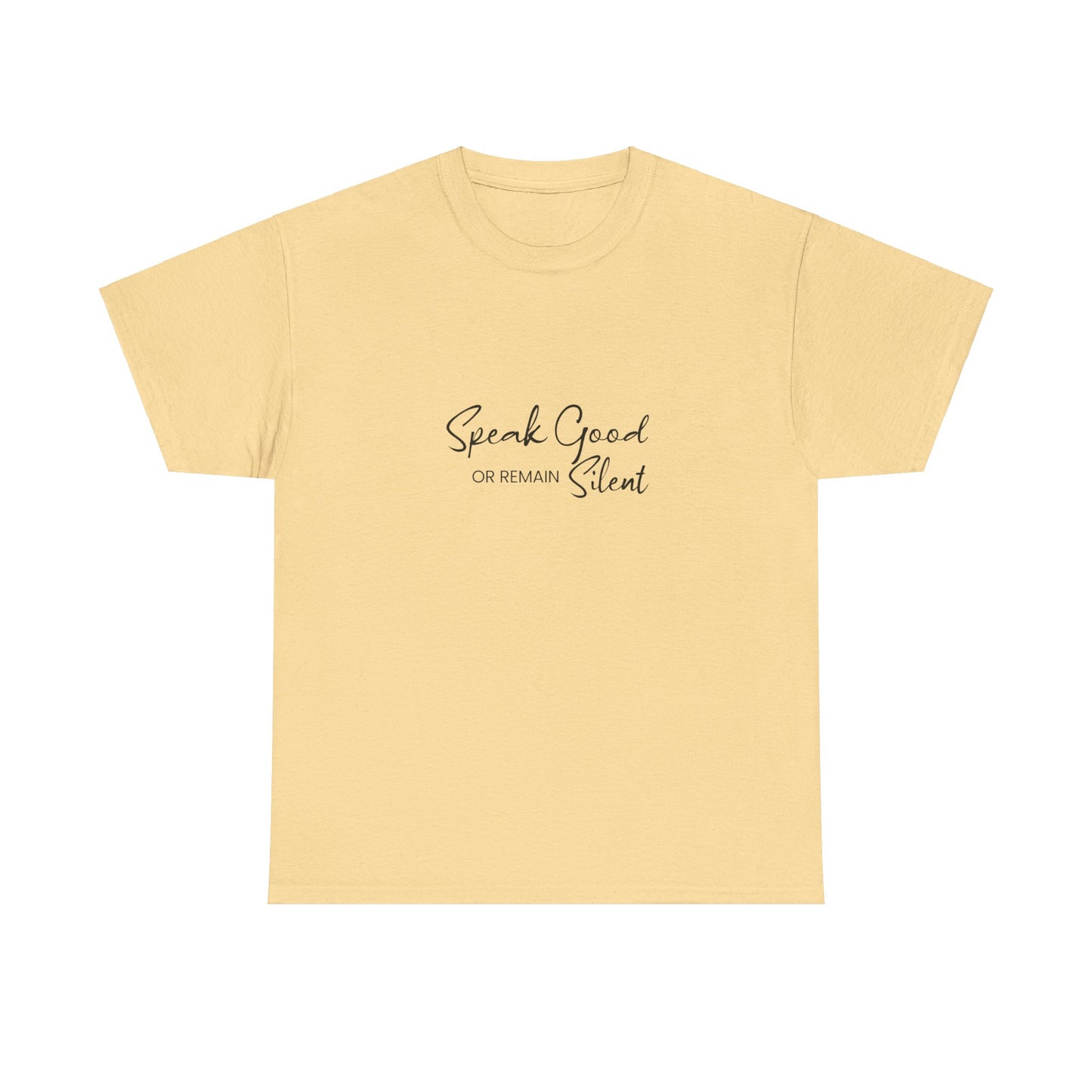 Unisex Heavy Cotton Tee - Speak Good or Remain Silent- T-shirt